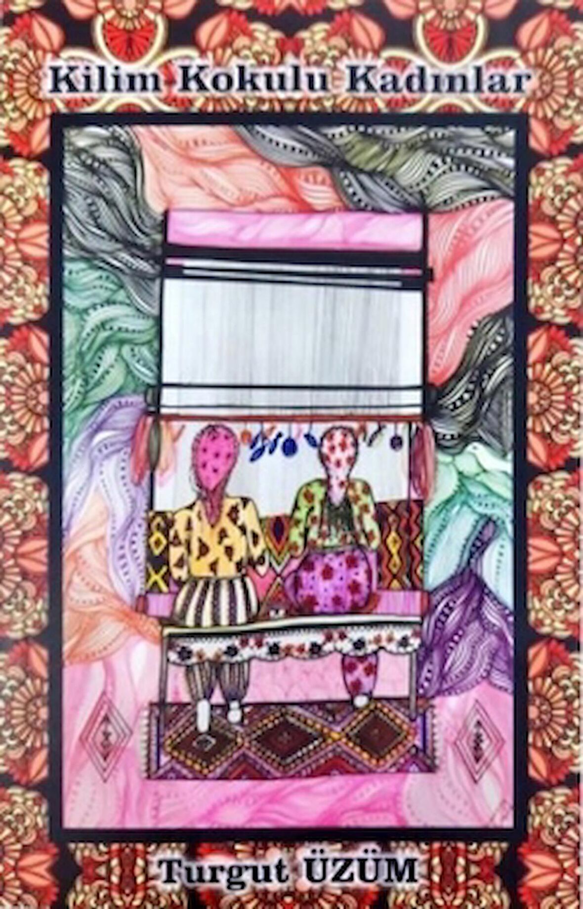 Kilim Kokulu Kadınlar