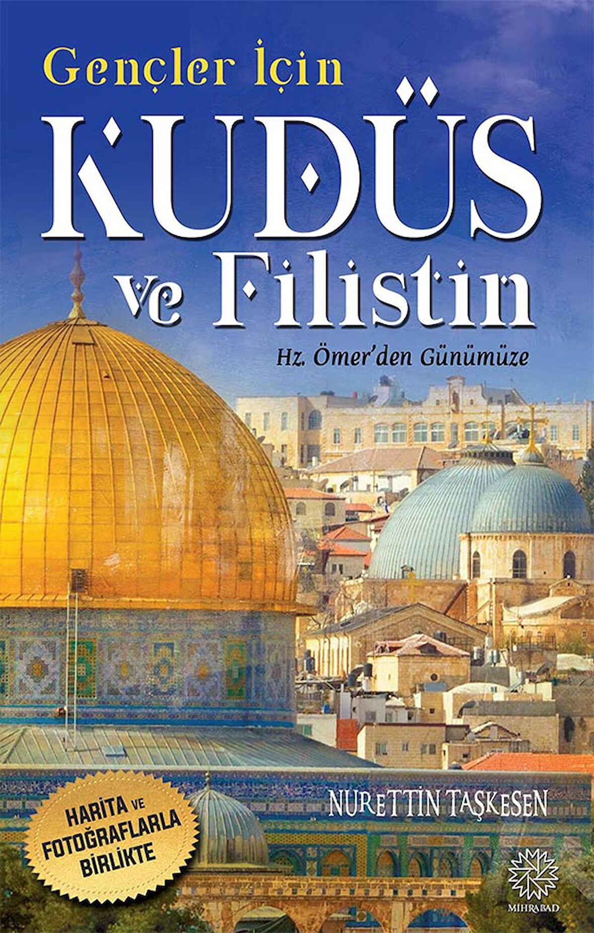GENÇLER İÇİN KUDÜS VE FİLİSTİN -HZ. ÖMER'DEN GÜNÜMÜZE-