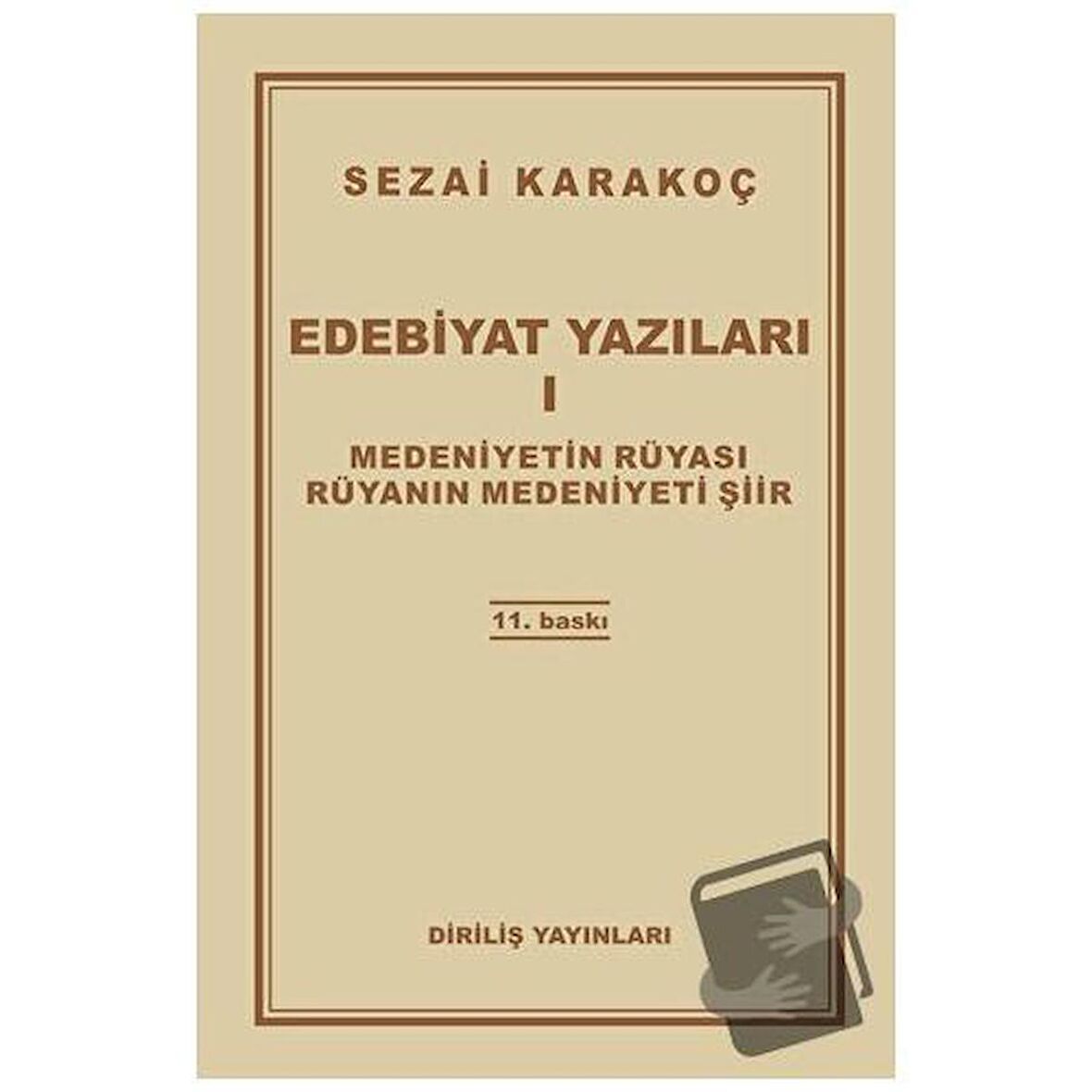 Edebiyat Yazıları 1: Medeniyetin Rüyası Rüyanın Medeniyeti Şiir