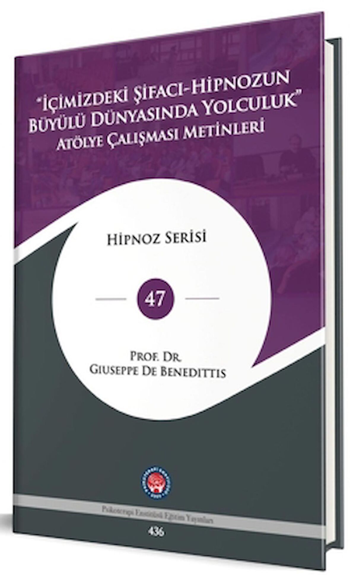 İçimizdeki Şifacı - Hipnozun Büyülü Dünyasında Yolculuk Atölye Çalışması Metinleri