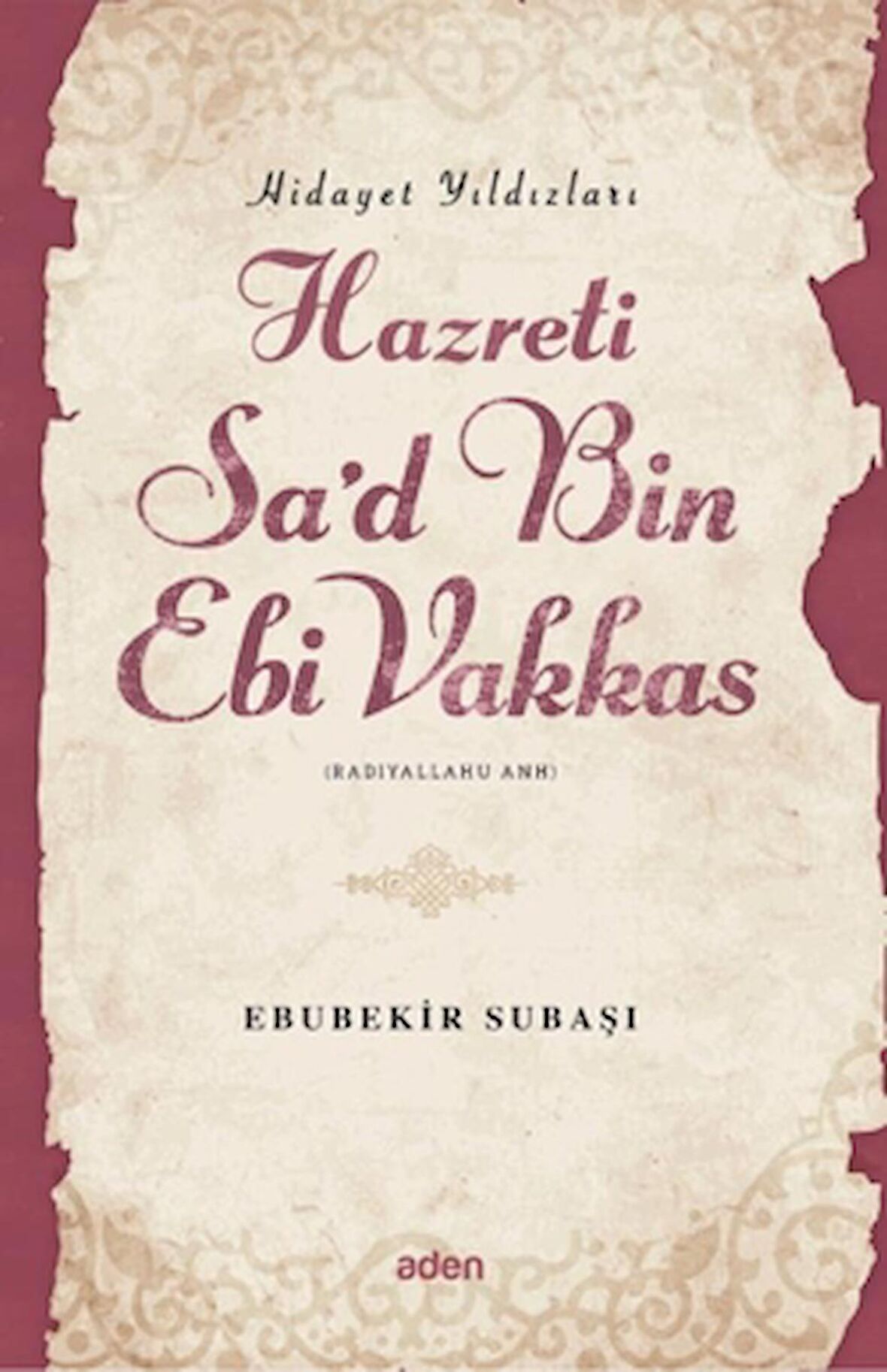 Hidayet Yıldızları Hazreti Sa'd Bin Ebi Vakkas