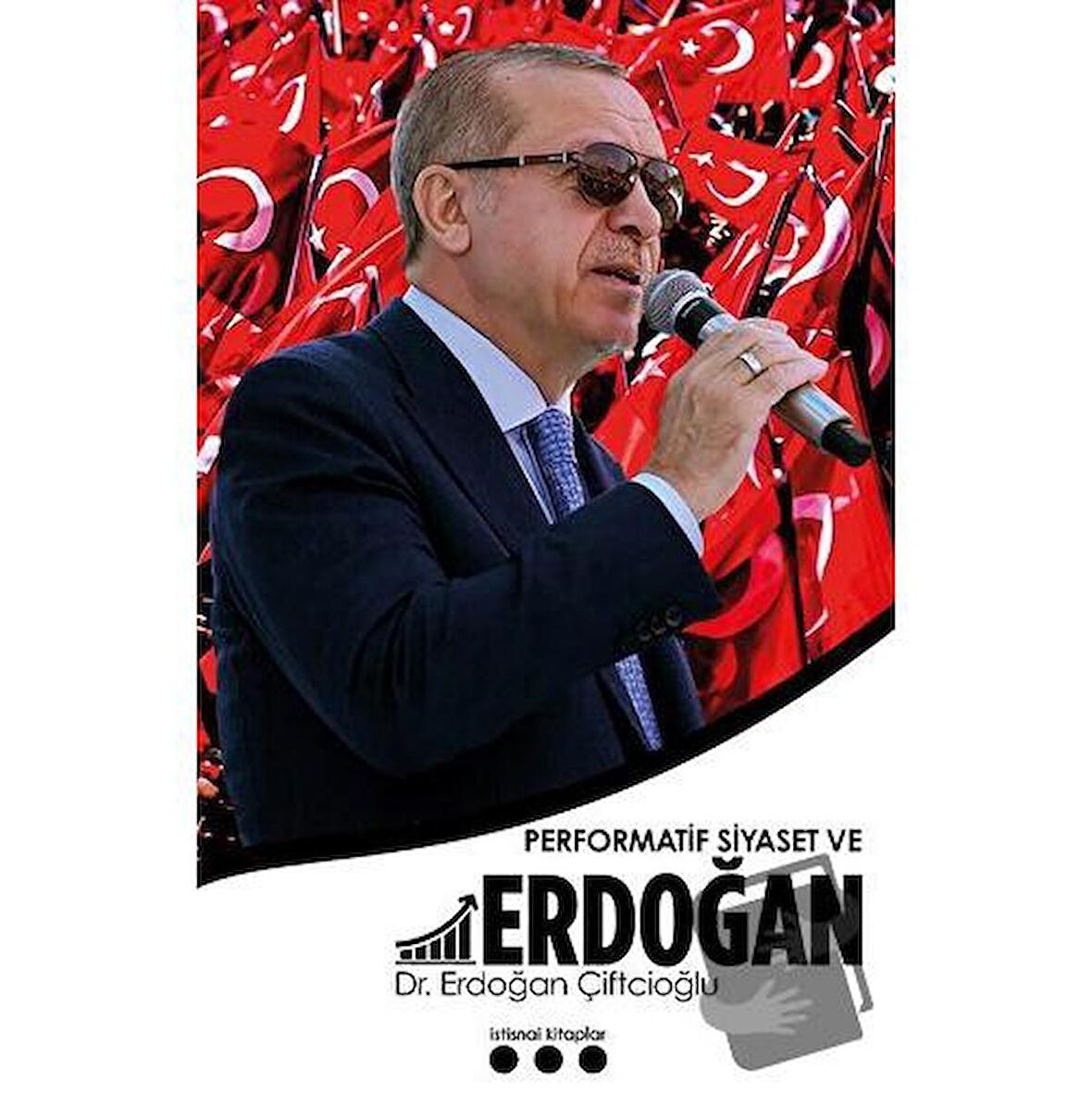 Performatif Siyaset ve Erdoğan