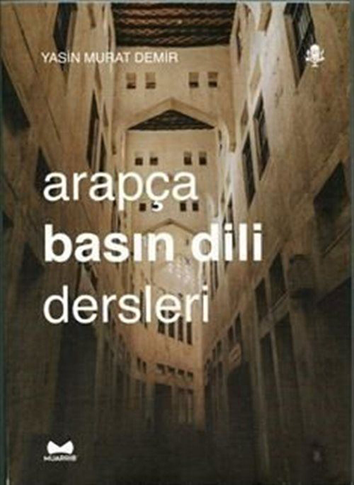 Arapça Basın Dili Dersleri / Yasin Murat Demir