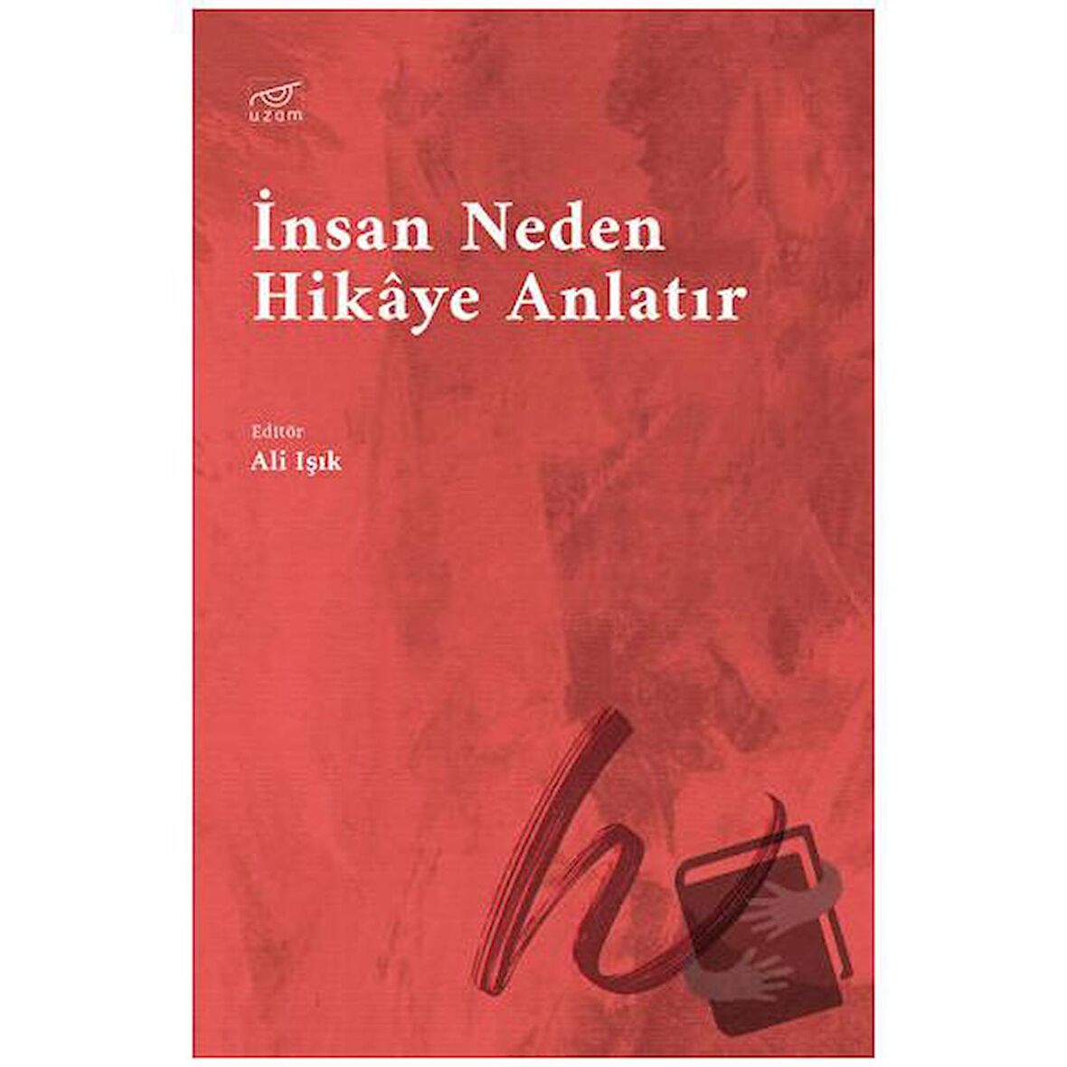 İnsan Neden Hikaye Anlatır