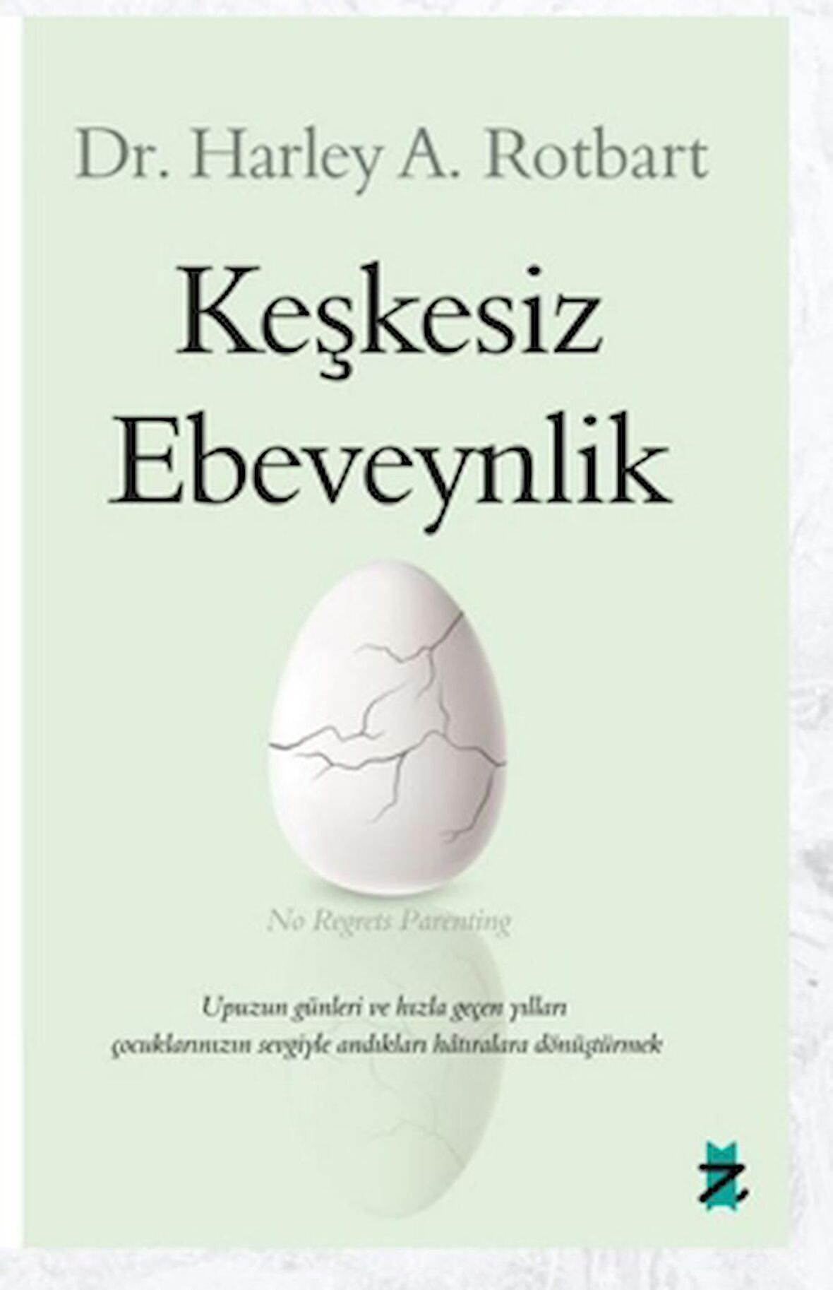Keşkesiz Ebeveynlik