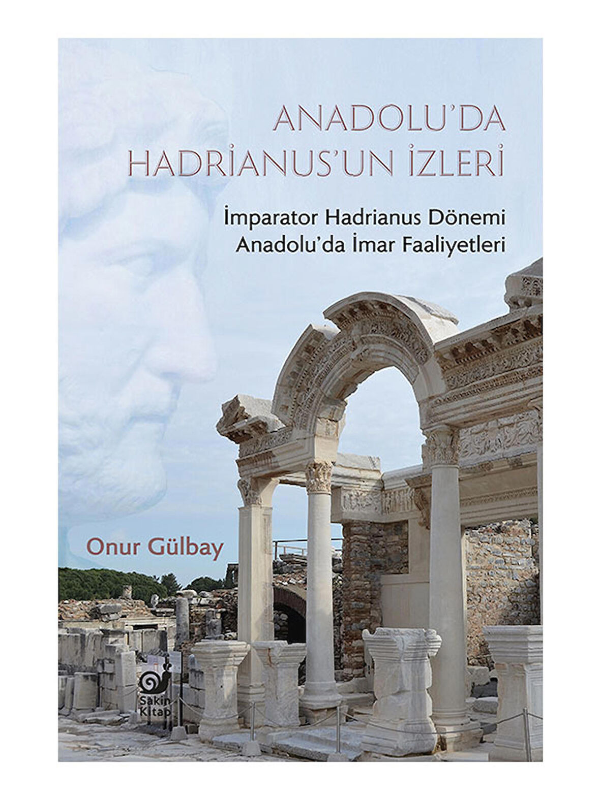 Anadolu’da Hadrianus’un İzleri