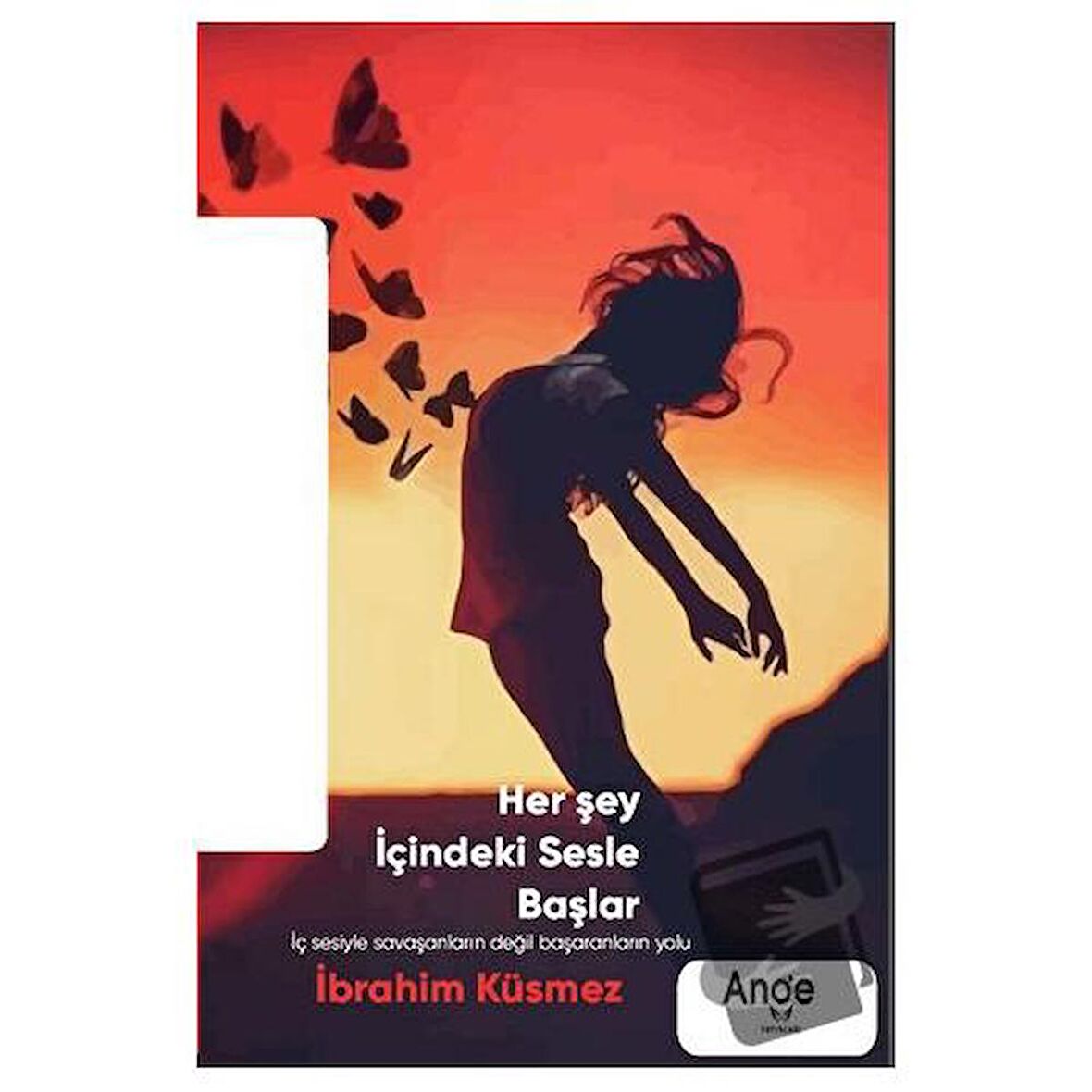 Herşey İçindeki Sesle Başlar