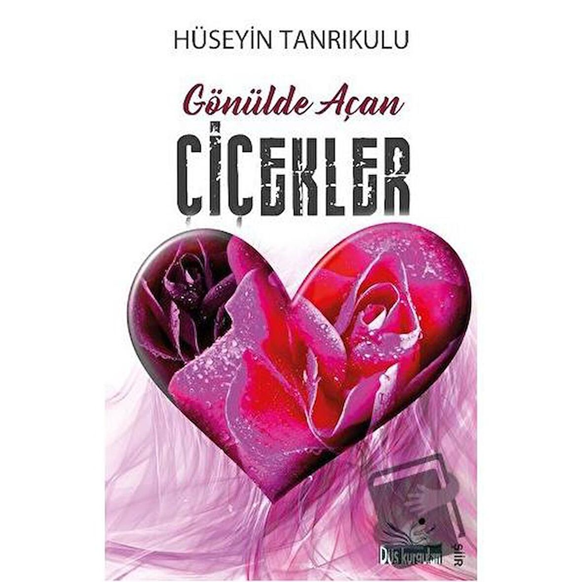 Gönülde Açan Çiçekler