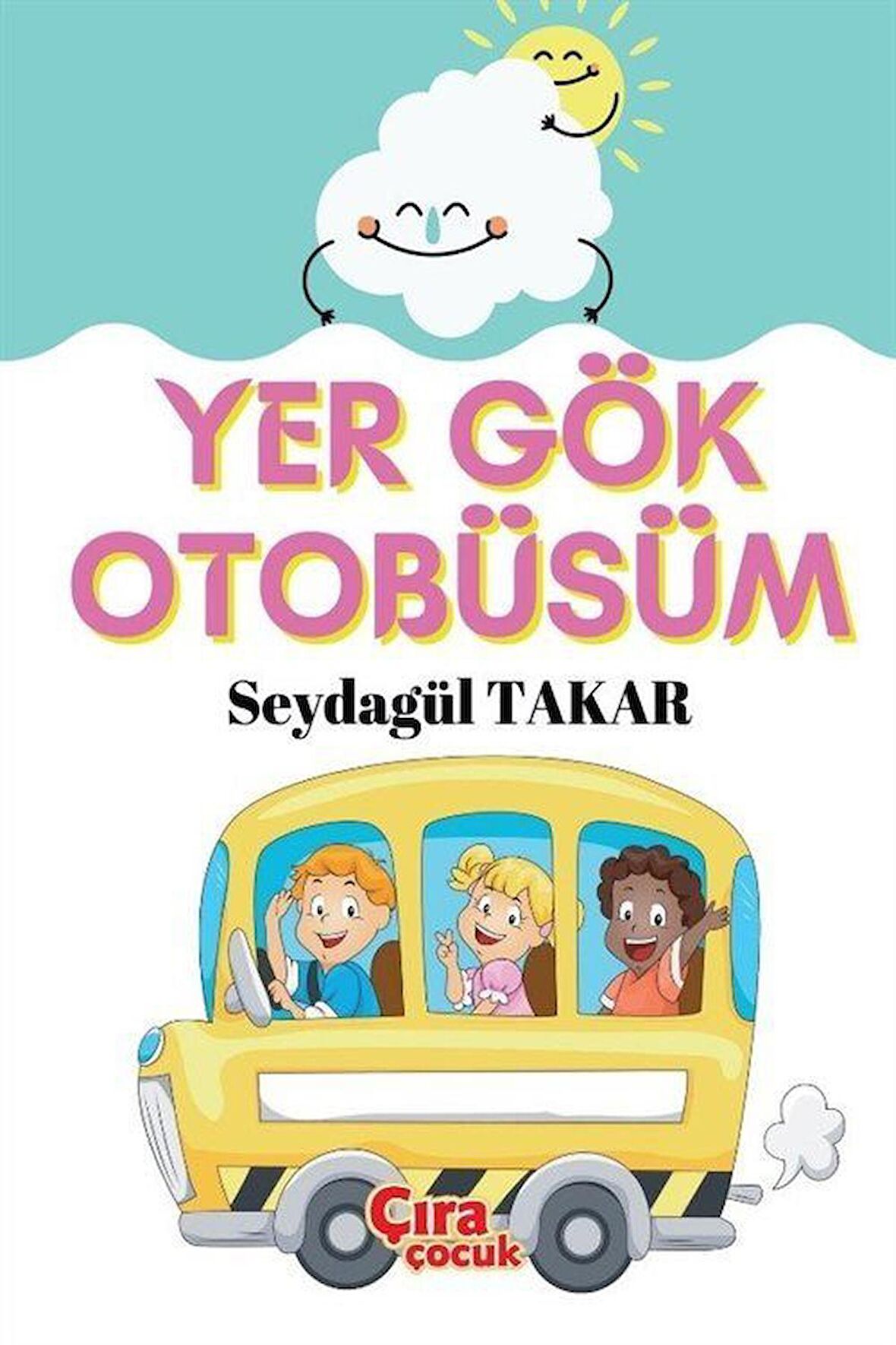 Yer Gök Otobüsüm / Seydagül Takar