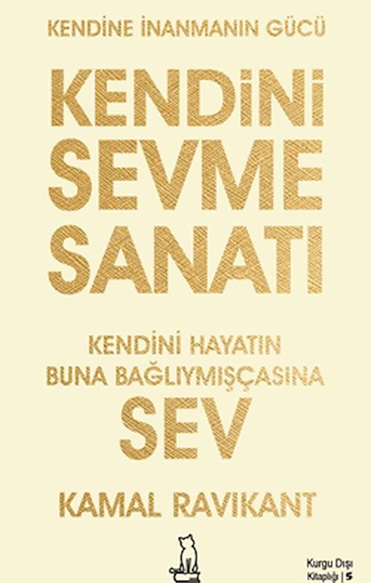 Kendini Sevme Sanatı: Kendini Hayatın Buna Bağlıymışçasına Sev