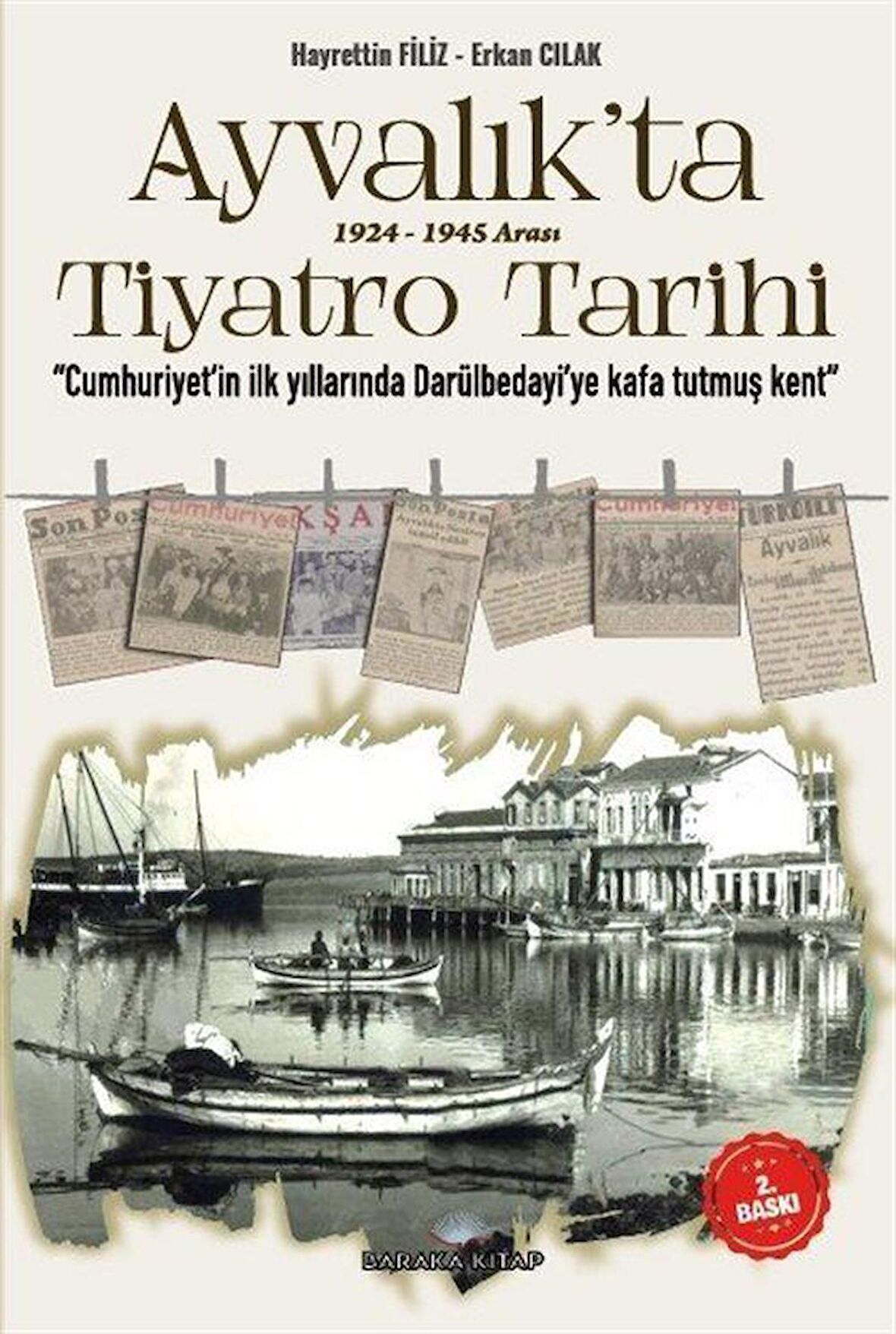 Mondros'tan Lozana - Ayvalık'ta 1924-1945 Arası Tiyatro