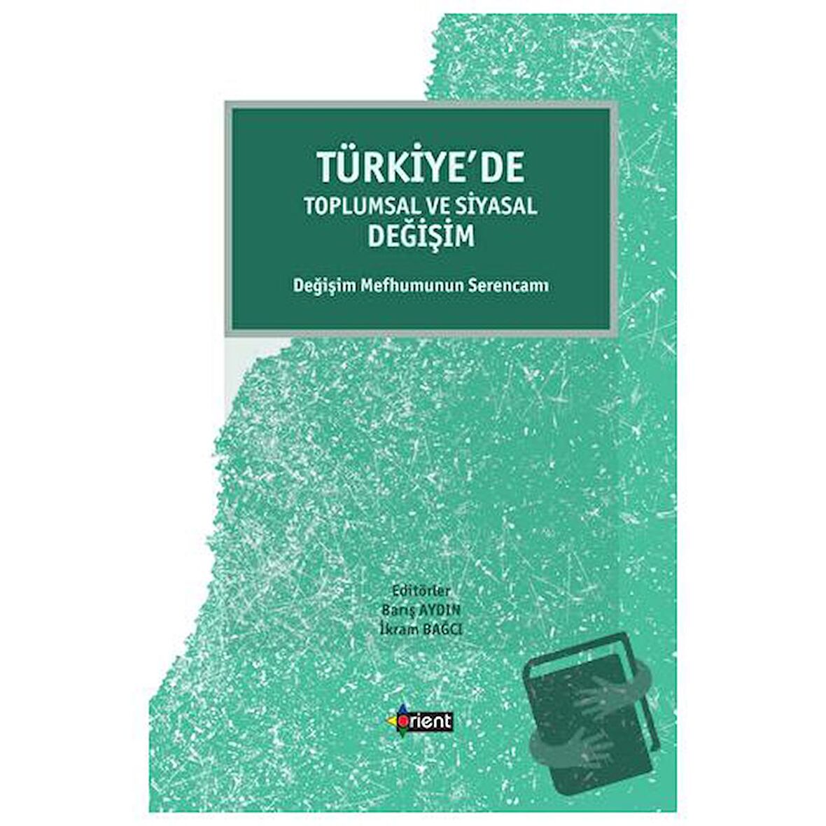 Türkiye’de Toplumsal ve Siyasal Değişim