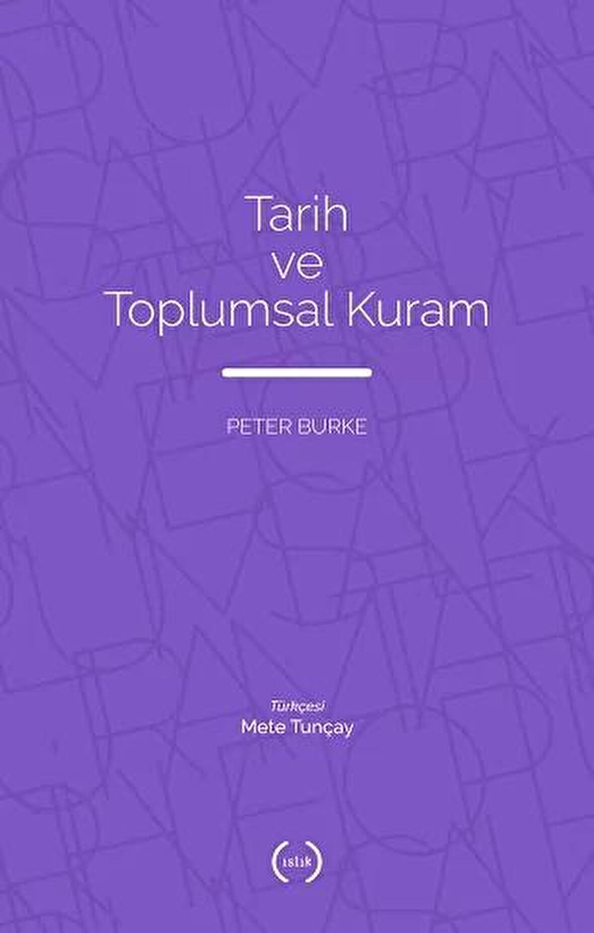 Tarih ve Toplumsal Kuram