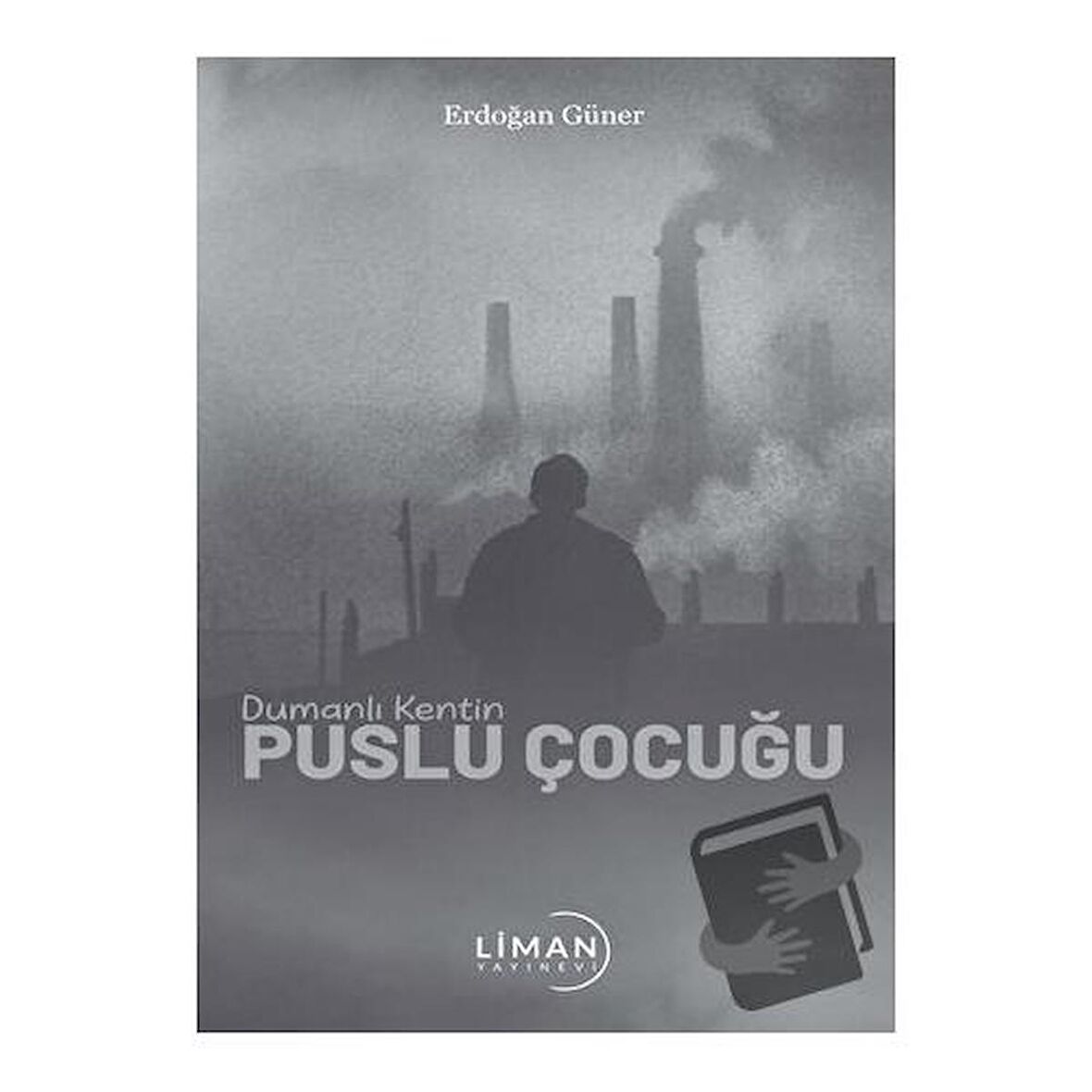 Dumanlı Kentin Puslu Çocuğu