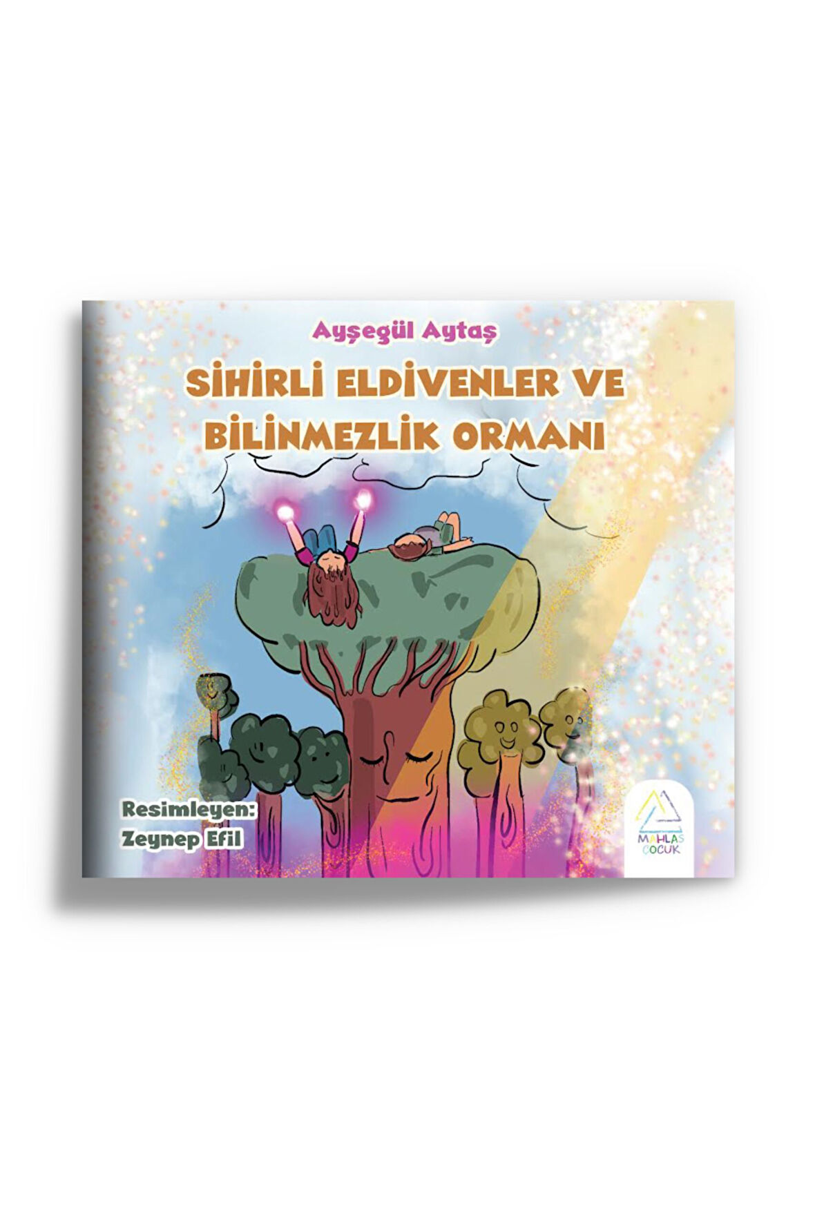 Sihirli Eldivenler Ve Bilinmezlik Ormanı