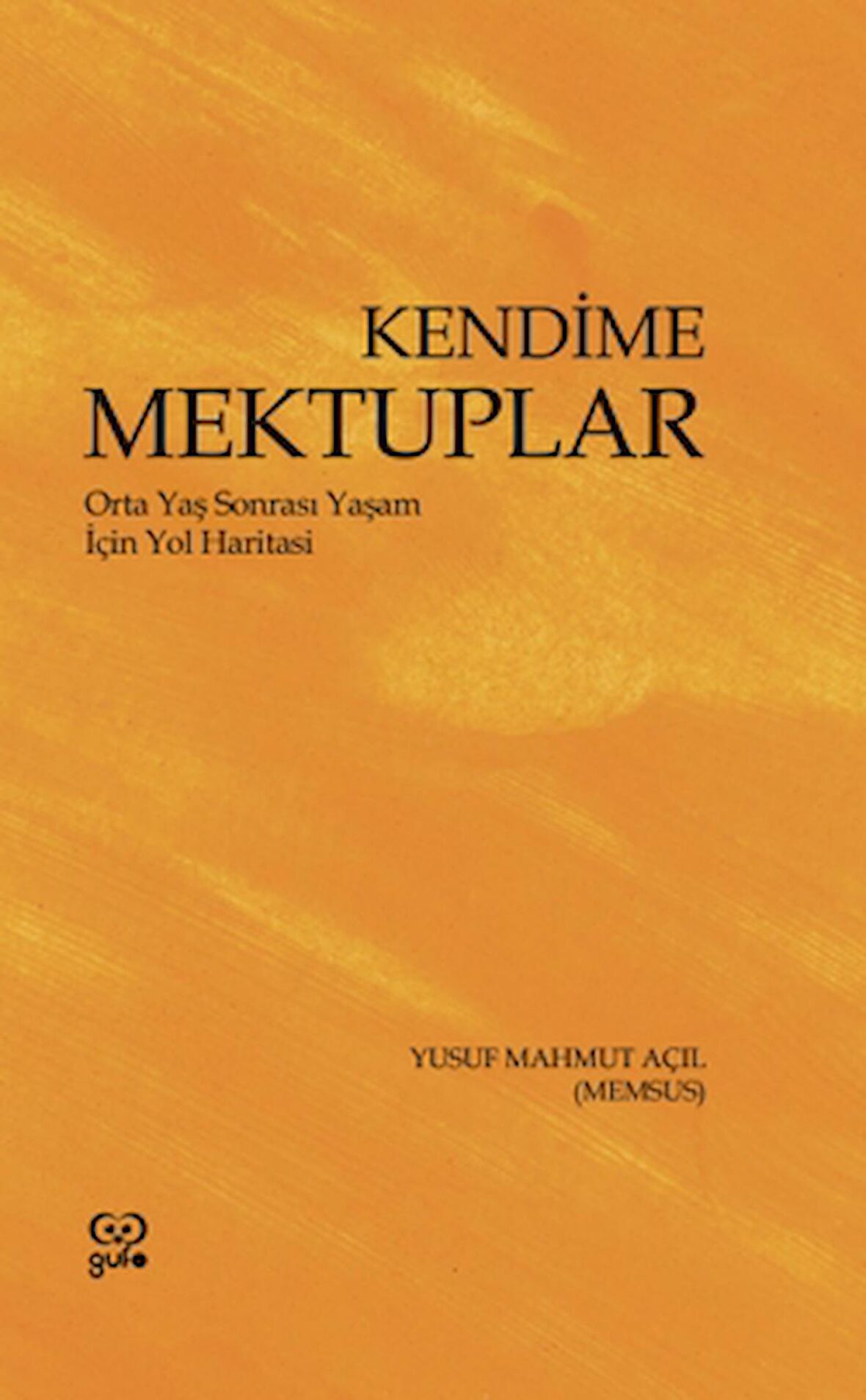 Kendime Mektuplar