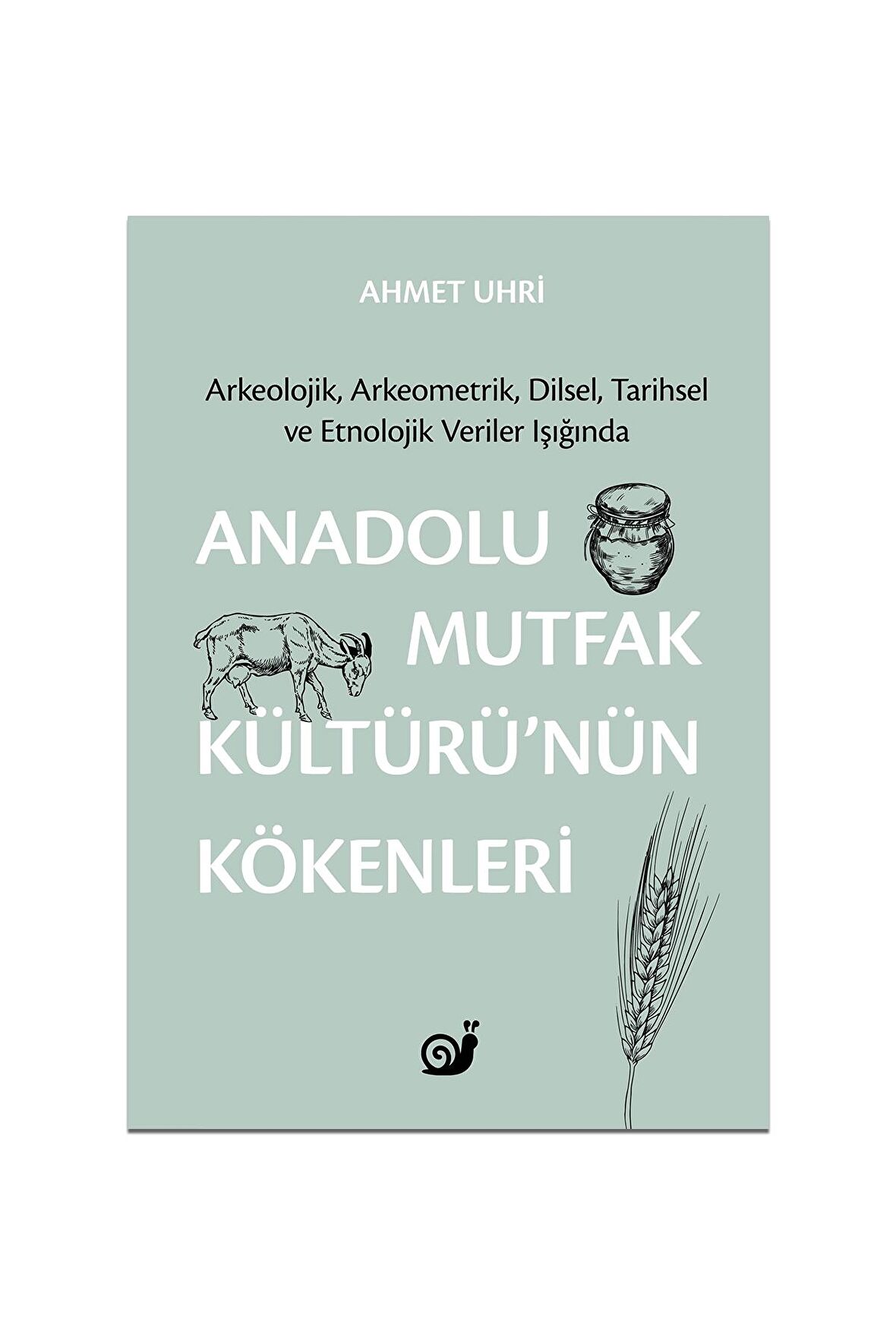 Anadolu Mutfak Kültürü’nün Kökenleri