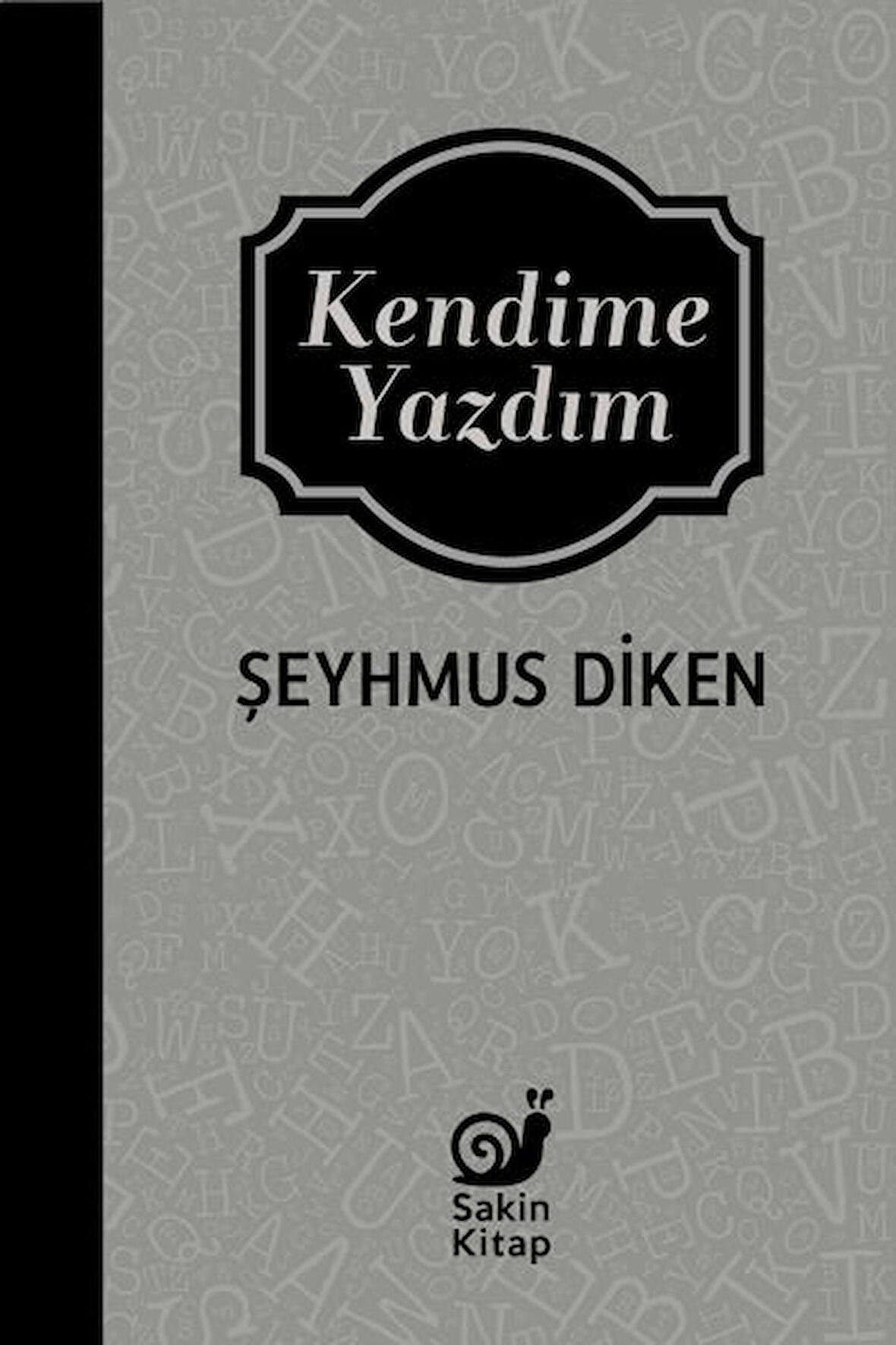 Kendime Yazdım