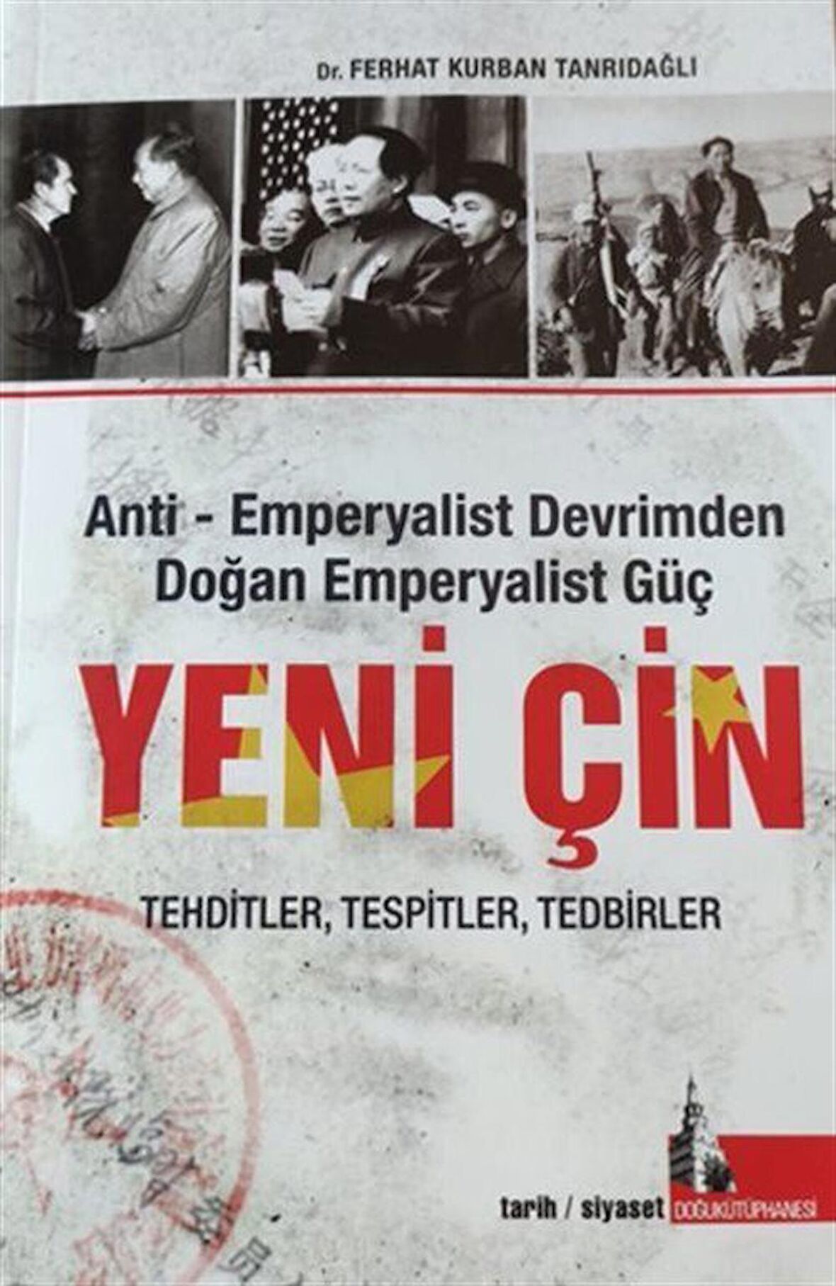 Yeni Çin - Anti Emperyalist Devrimden Doğan Emperyalist Güç