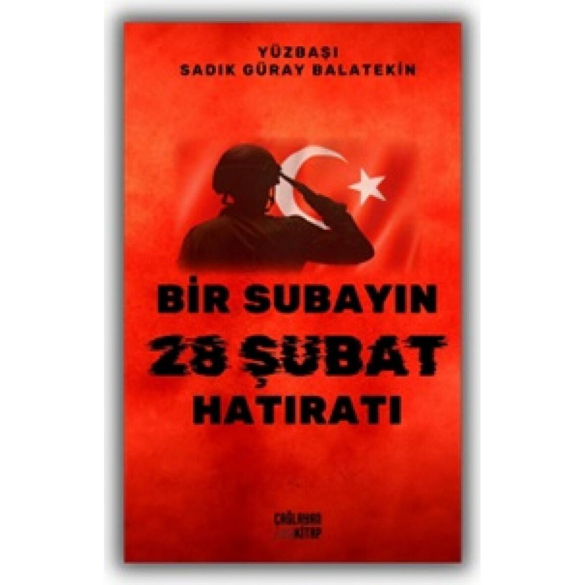 Bir Subayın 28 Şubat Hatıratı