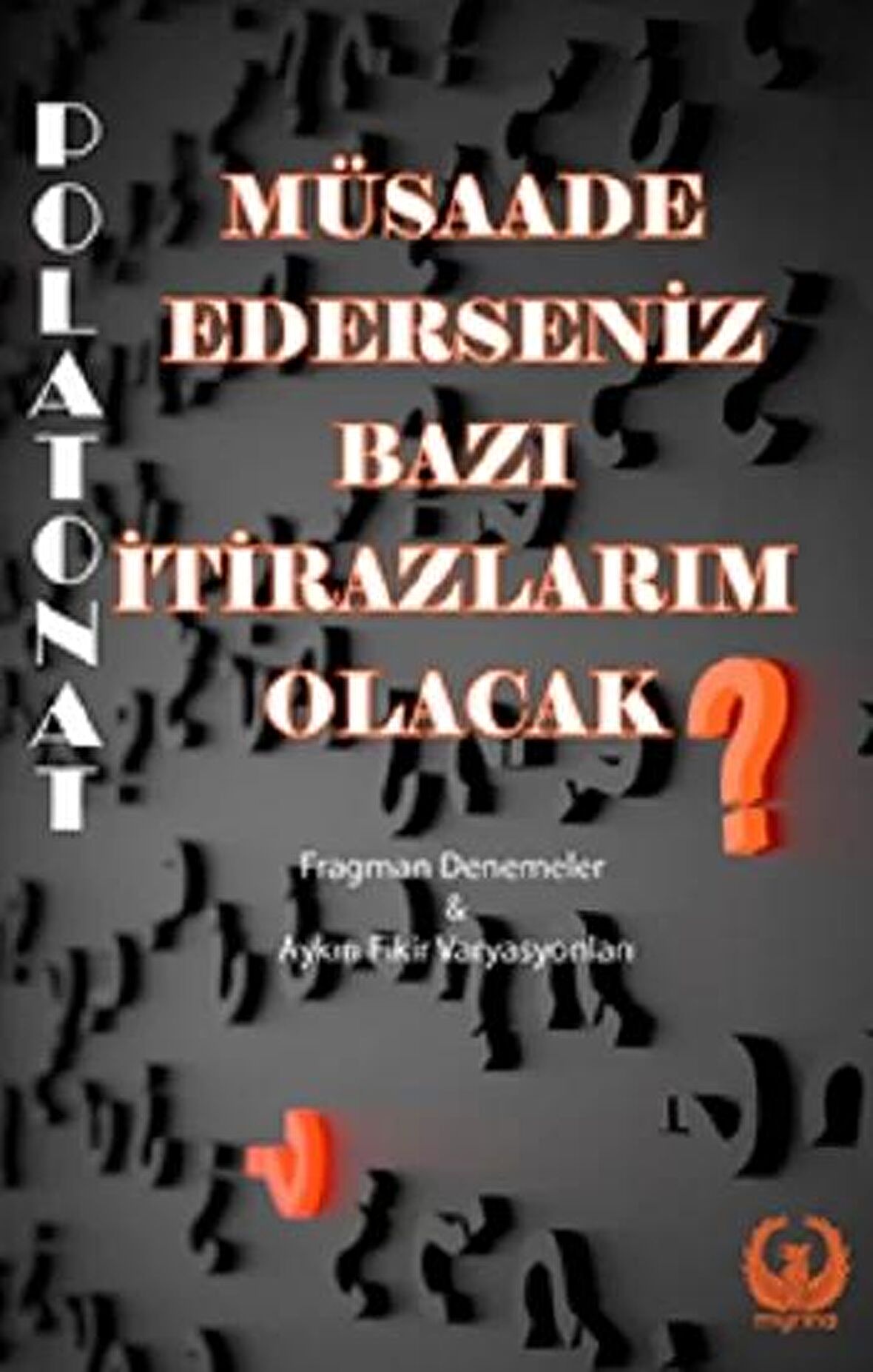 Müsaade Ederseniz Bazı İtirazlarım Olacak