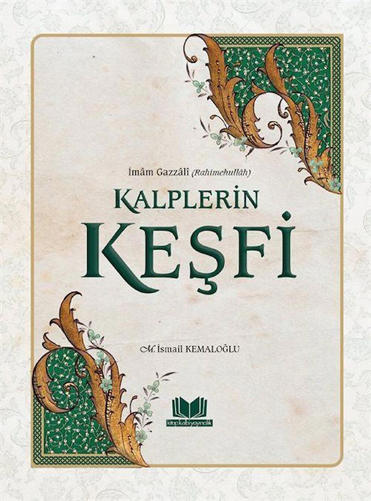 Kalplerin Keşfi (Ciltli ) / İmam Gazali