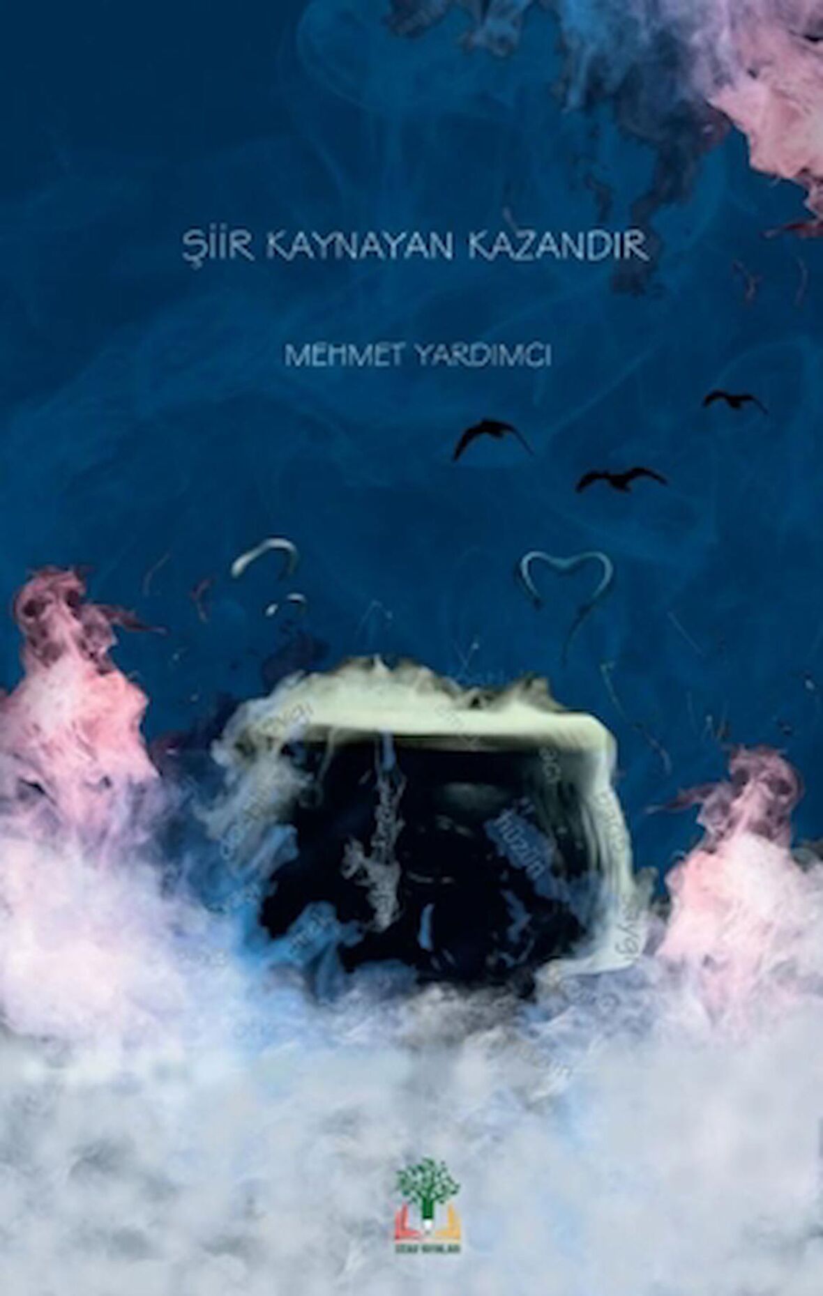 Şiir Kaynayan Kazandır