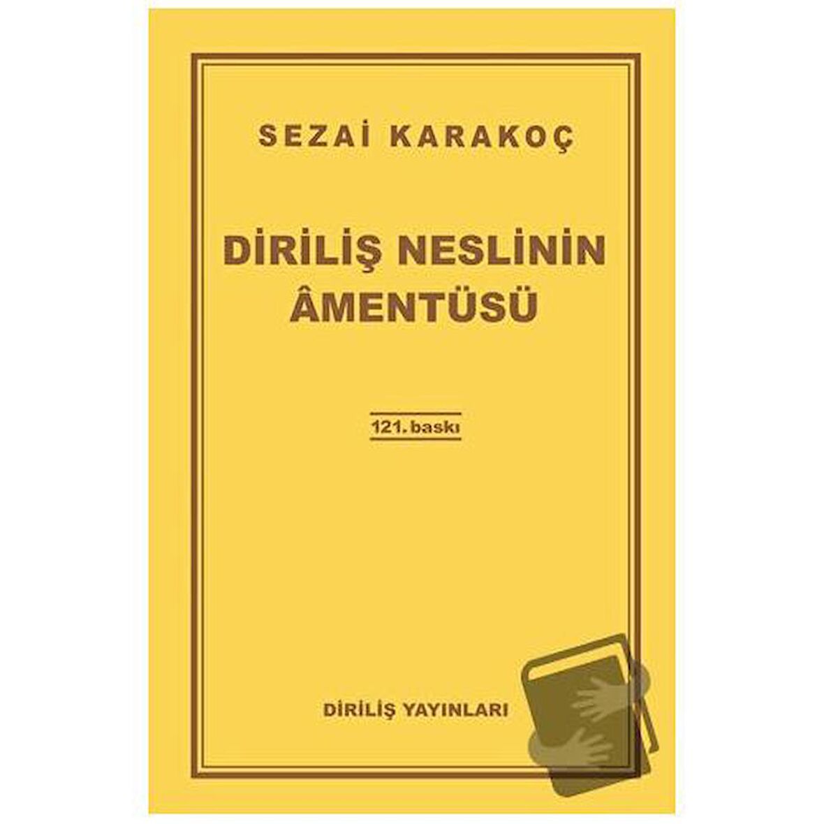 Diriliş Neslinin Amentüsü