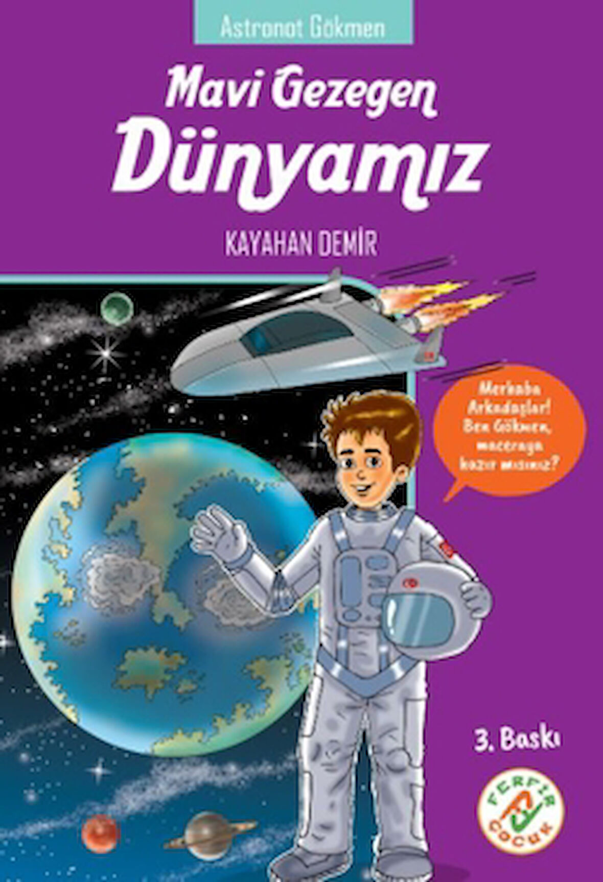 Mavi Gezegen Dünyamız - Astronot Gökmen