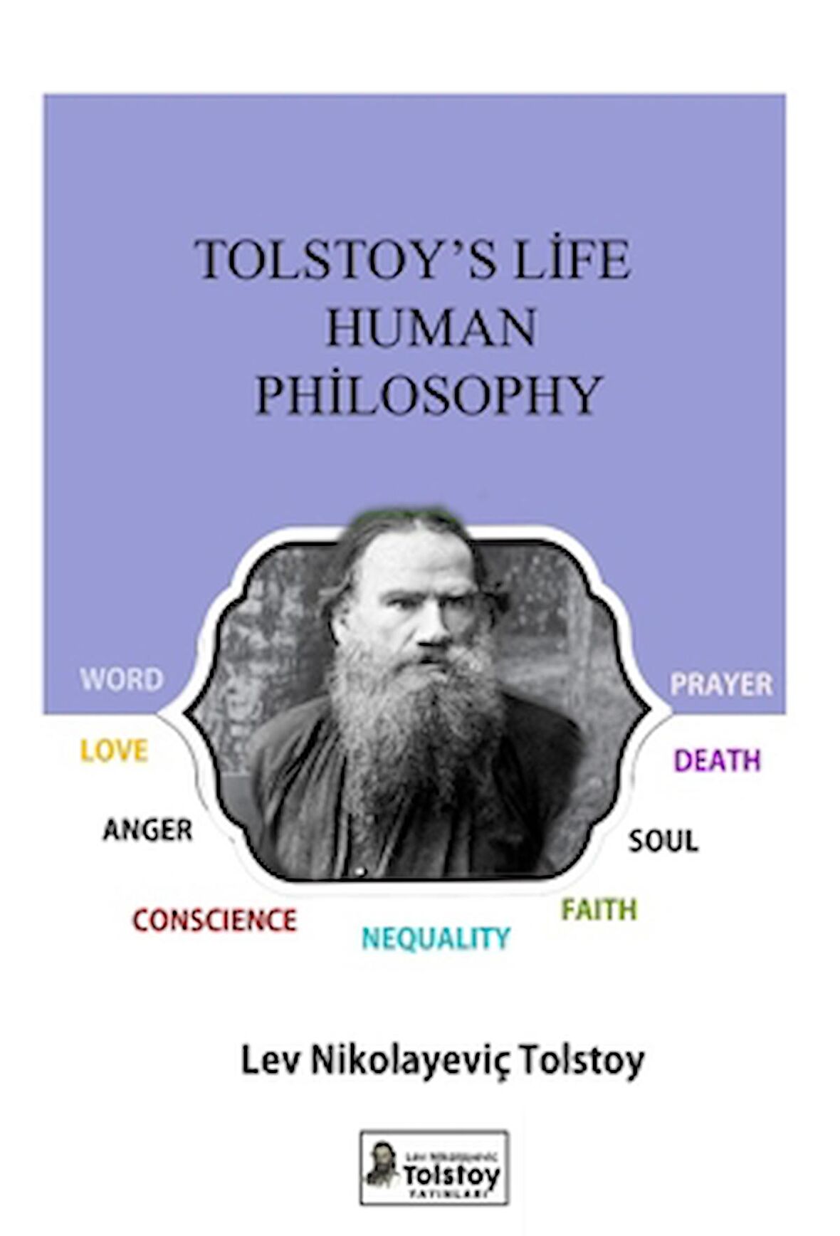 Tolstoy's Philosophy of Man and Life