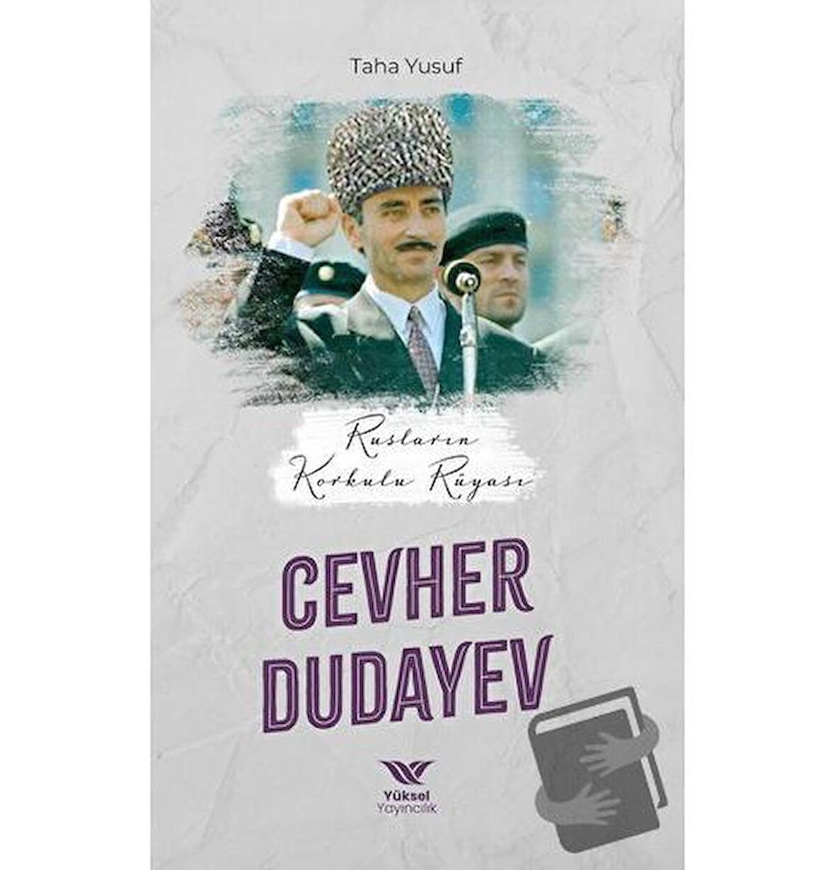 Rusların Korkulu Rüyası Cevher Dudayev
