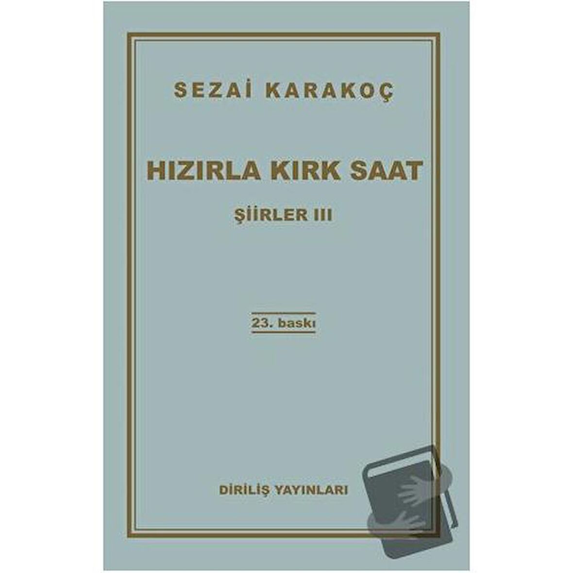 Şiirler 3: Hızırla Kırk Saat