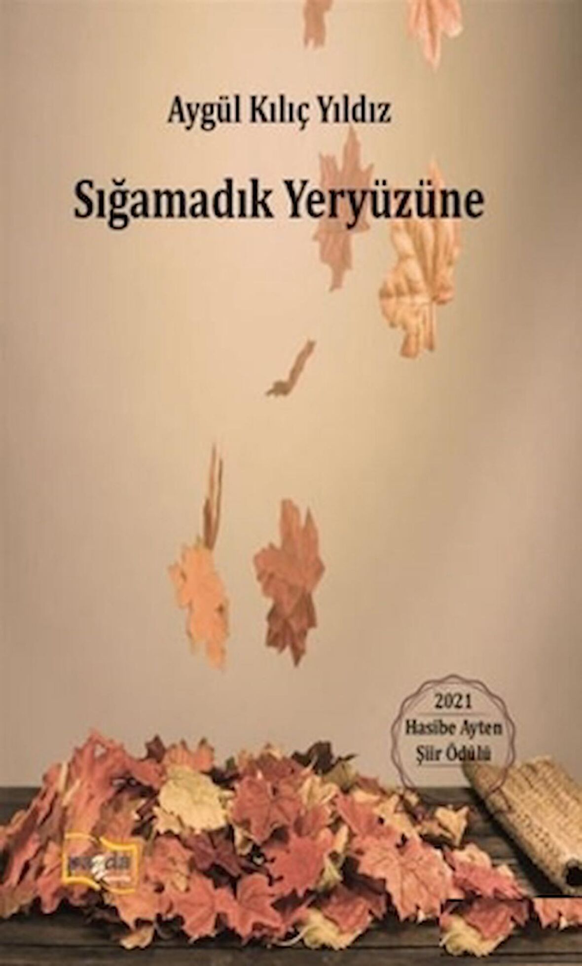 Sığamadık Yeryüzüne