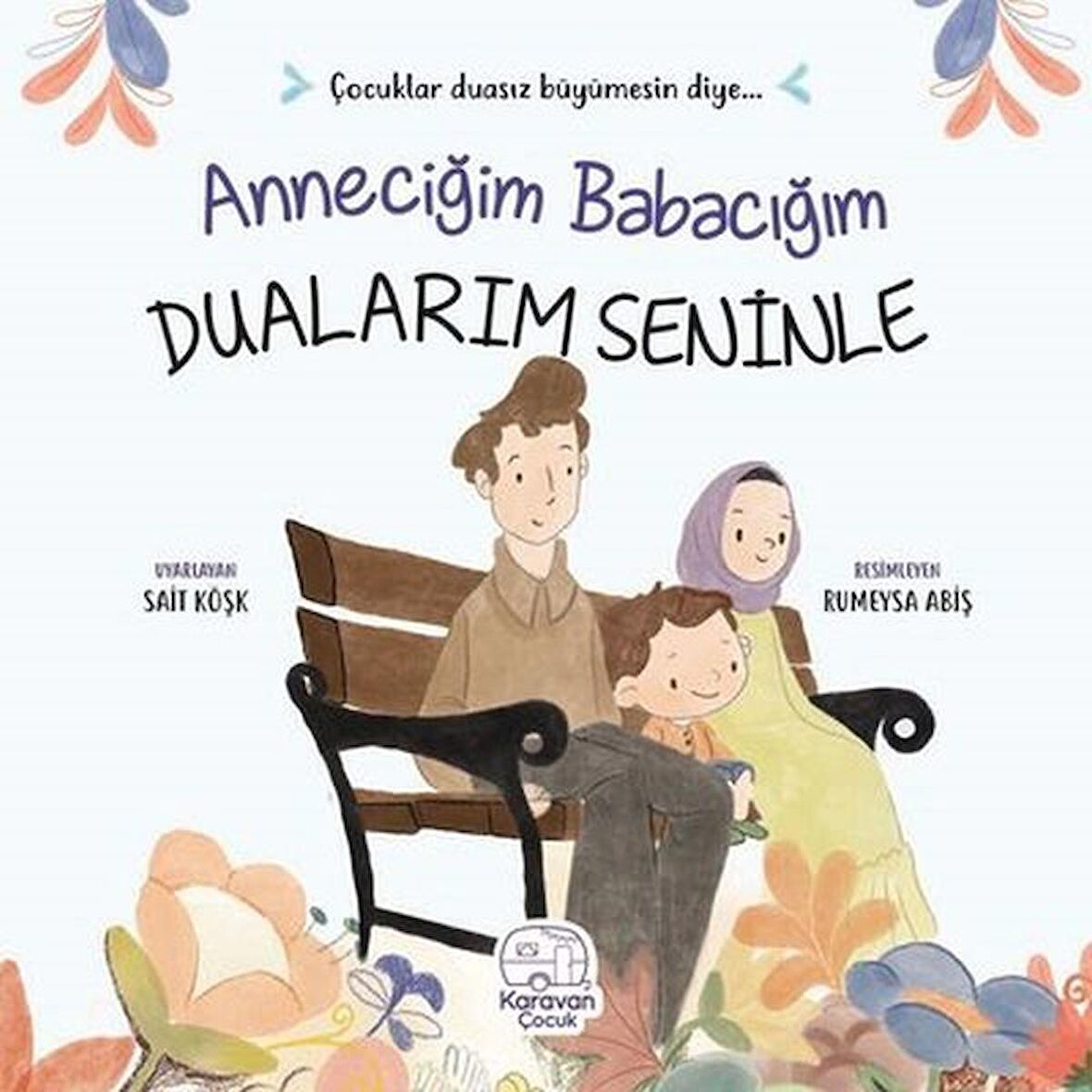 Anneciğim Babacığım Dualarım Seninle