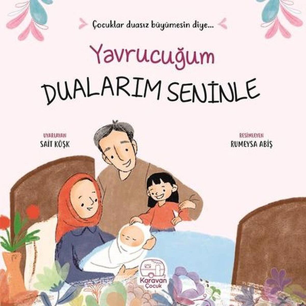 Yavrucuğum Dualarım Seninle