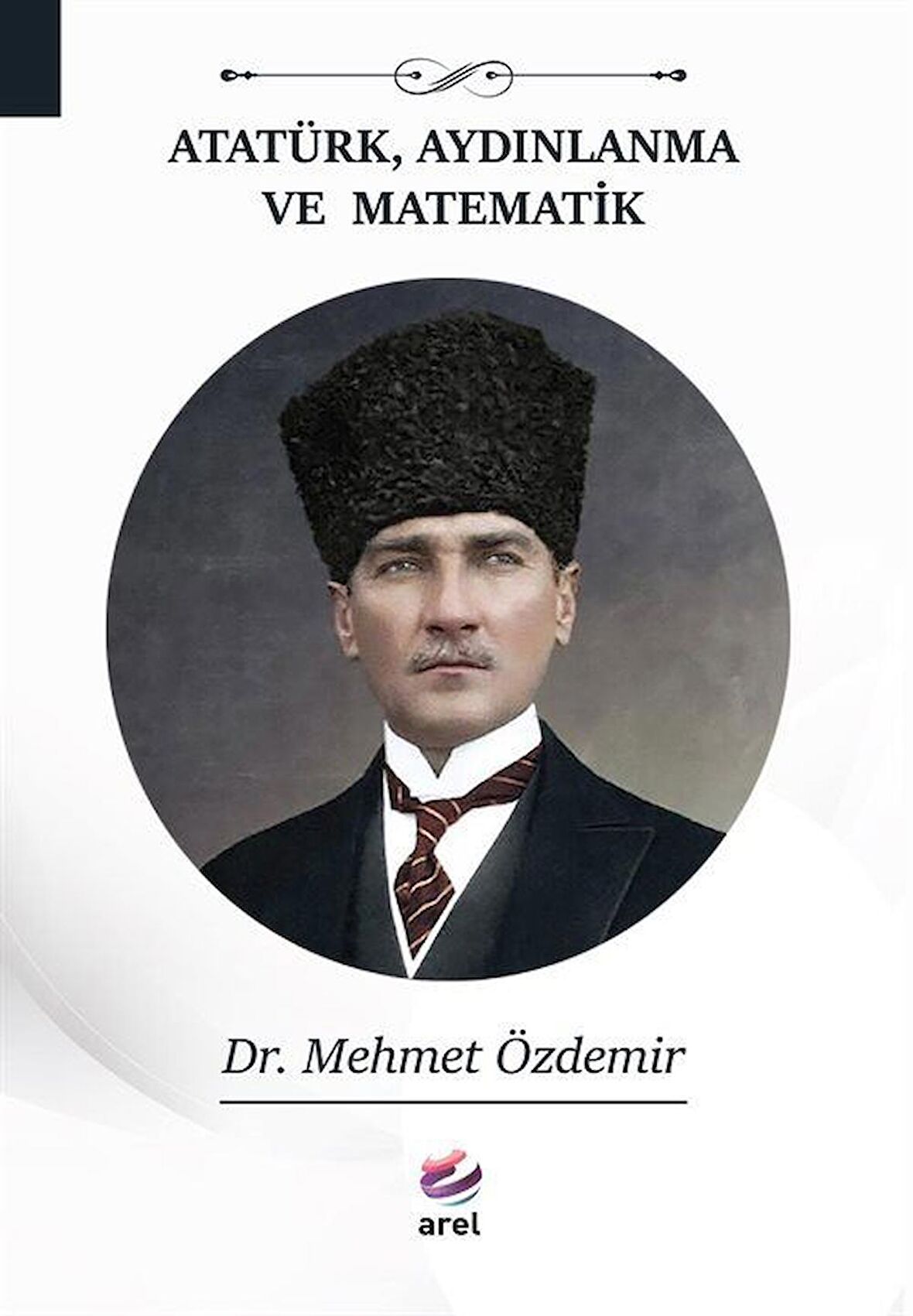 Atatürk, Aydınlanma Ve Matematik