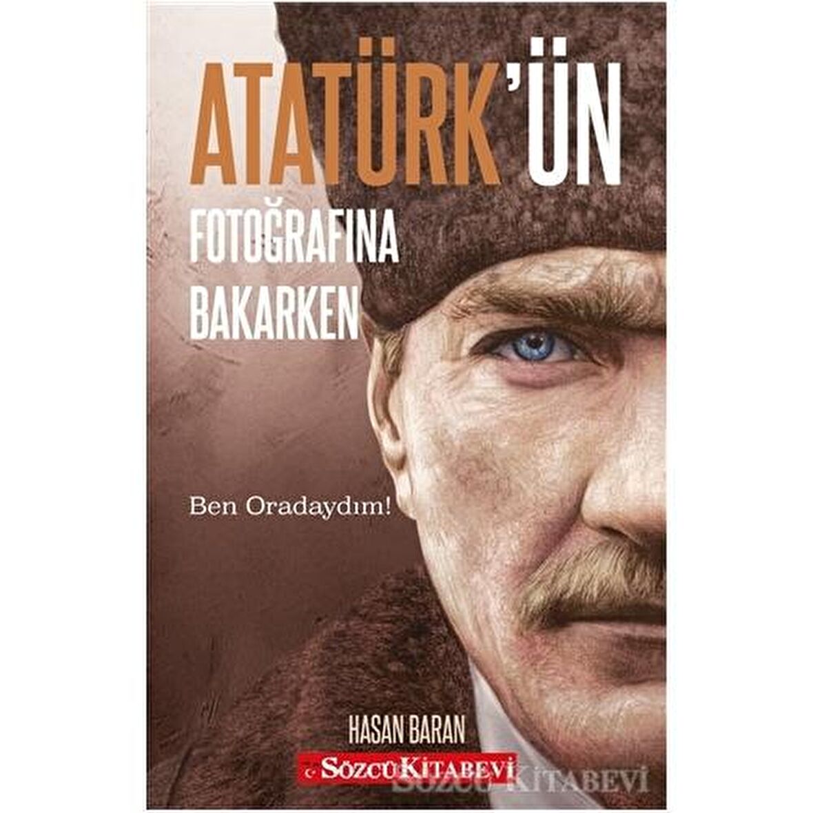 Atatürk’ün Fotoğrafına Bakarken