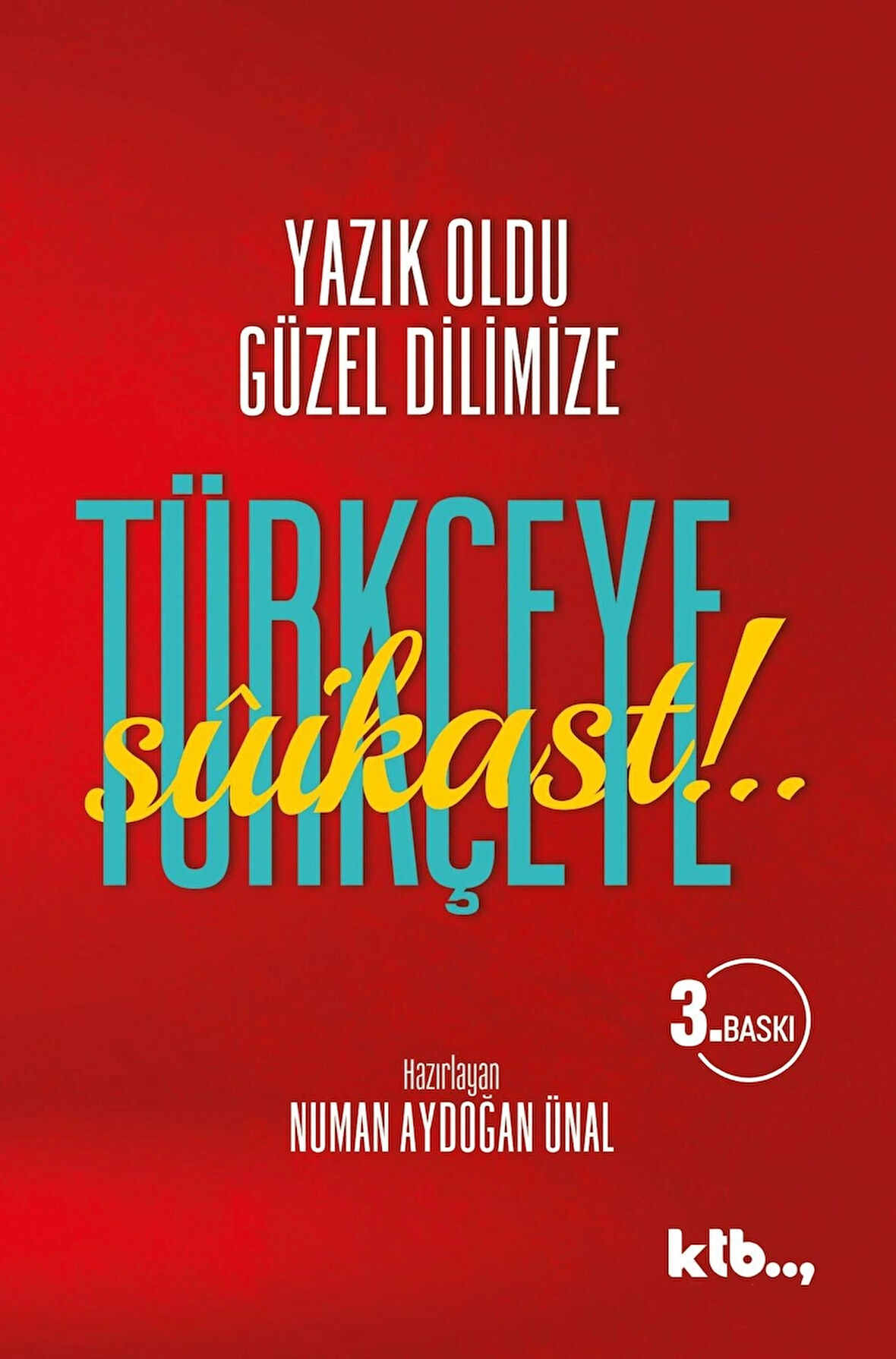 Türkçeye Suikast! - Numan Aydoğan Ünal