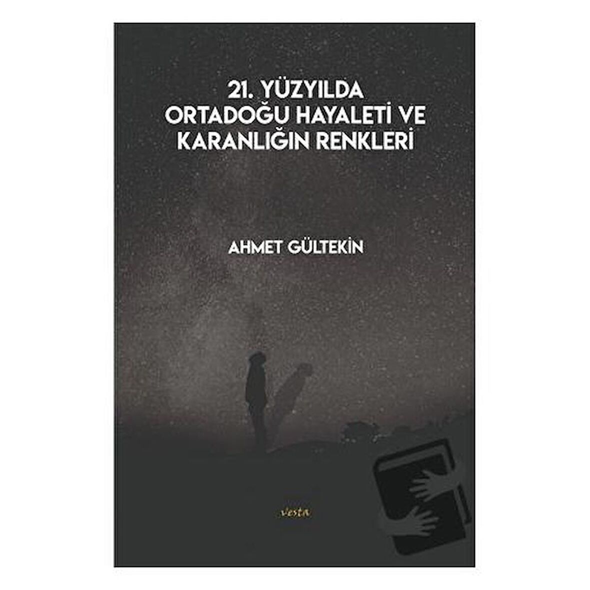 21. Yüzyılda Ortadoğu Hayaleti ve Karanlığın Renkleri