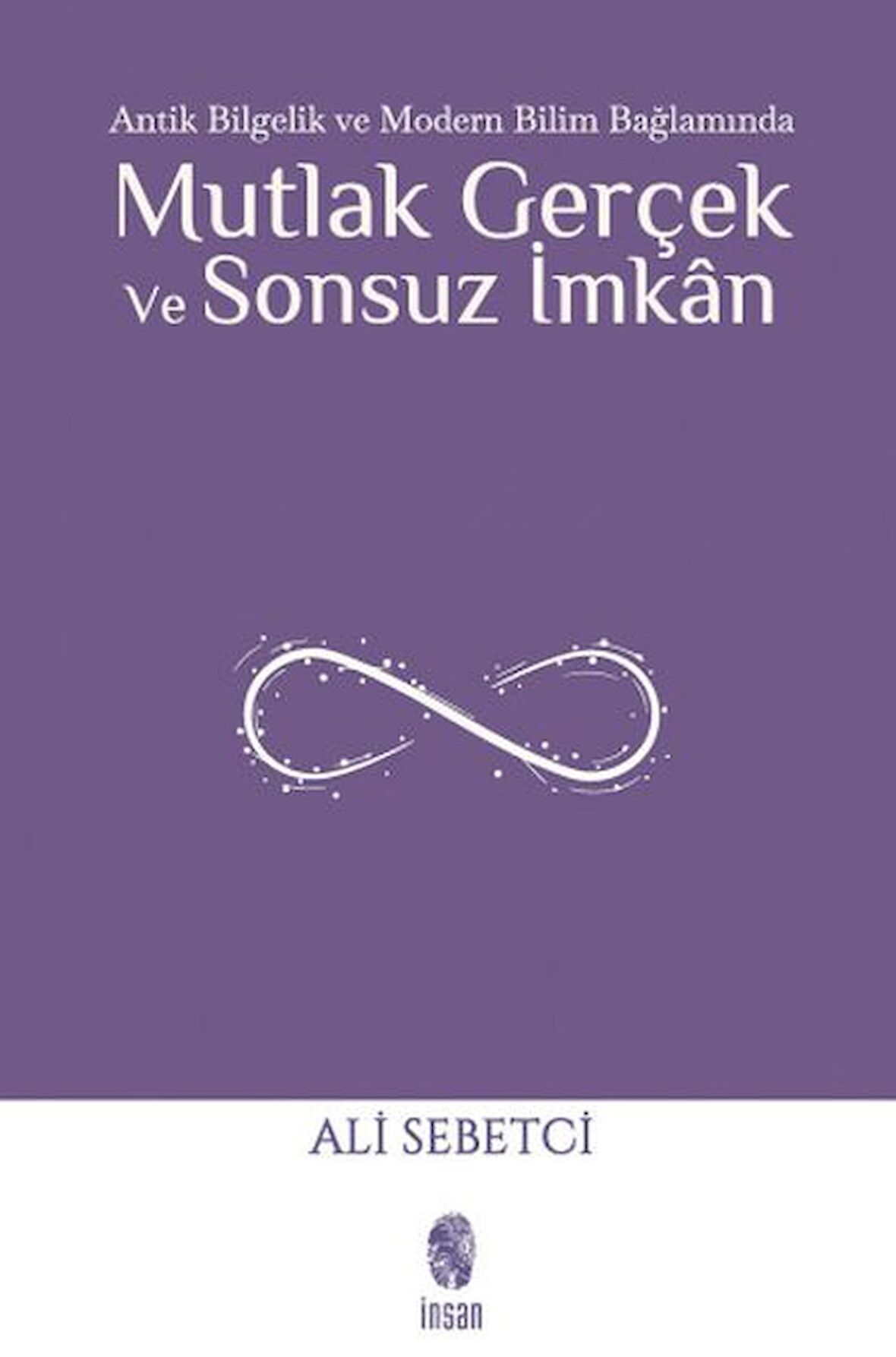 Mutlak Gerçek ve Sonsuz İmkan