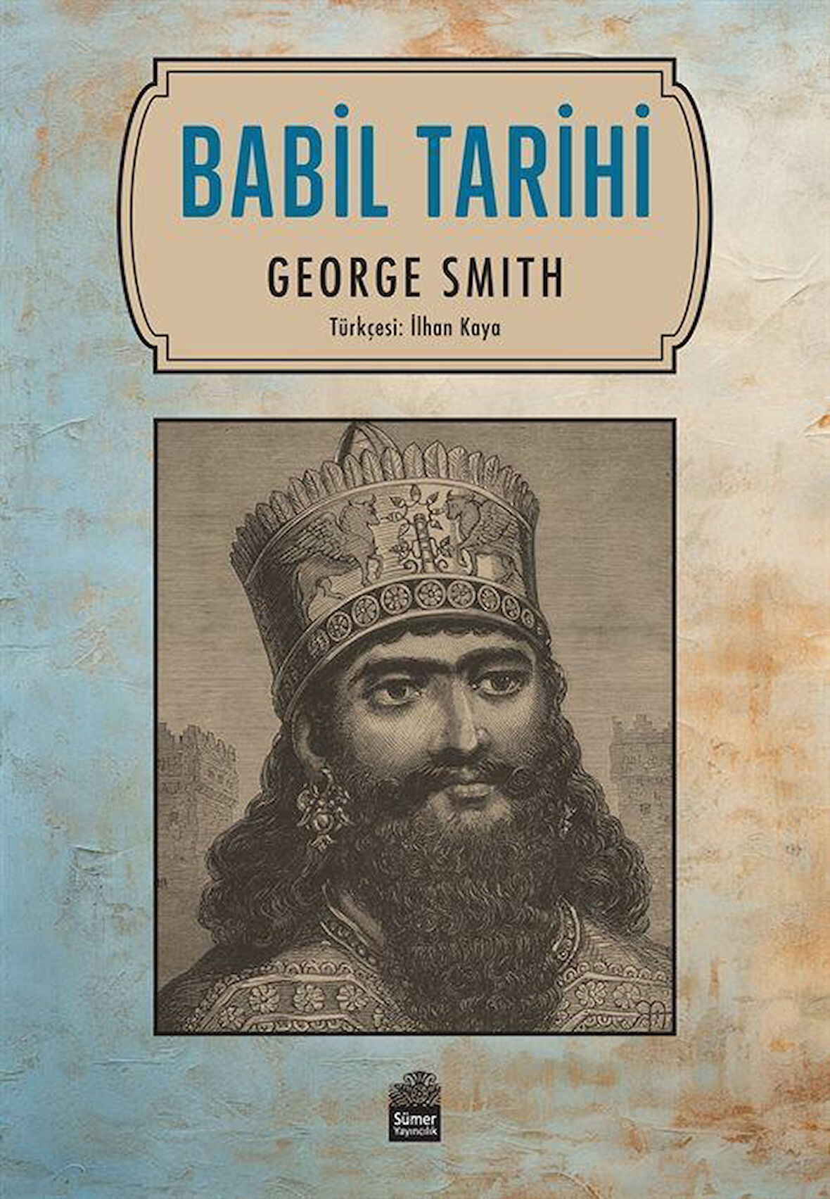 Babil Tarihi / George Smith