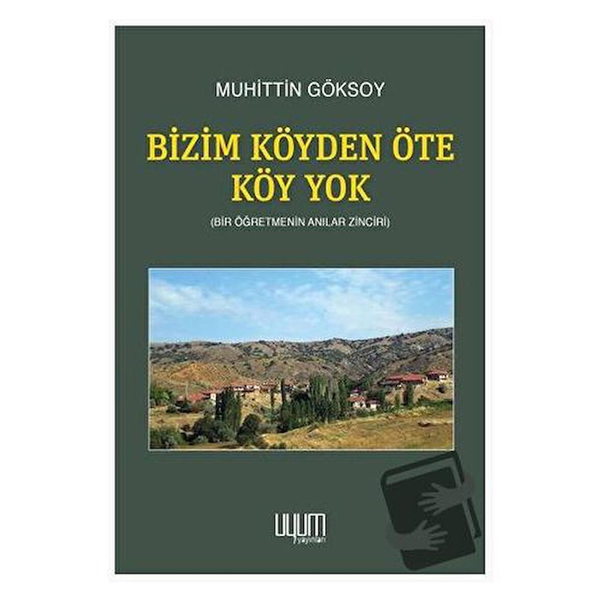 Bizim Köyden Öte Köy Yok