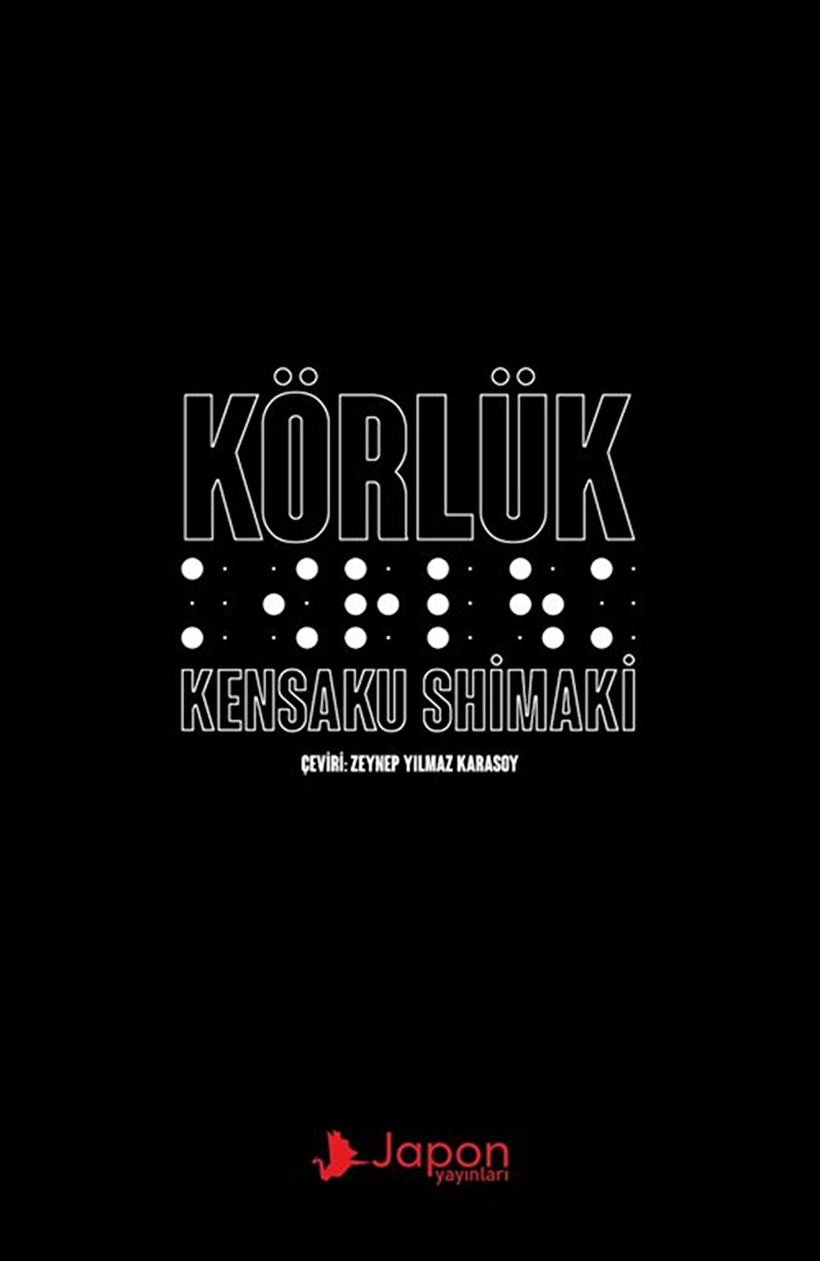 Körlük / Kensaku Shimaki