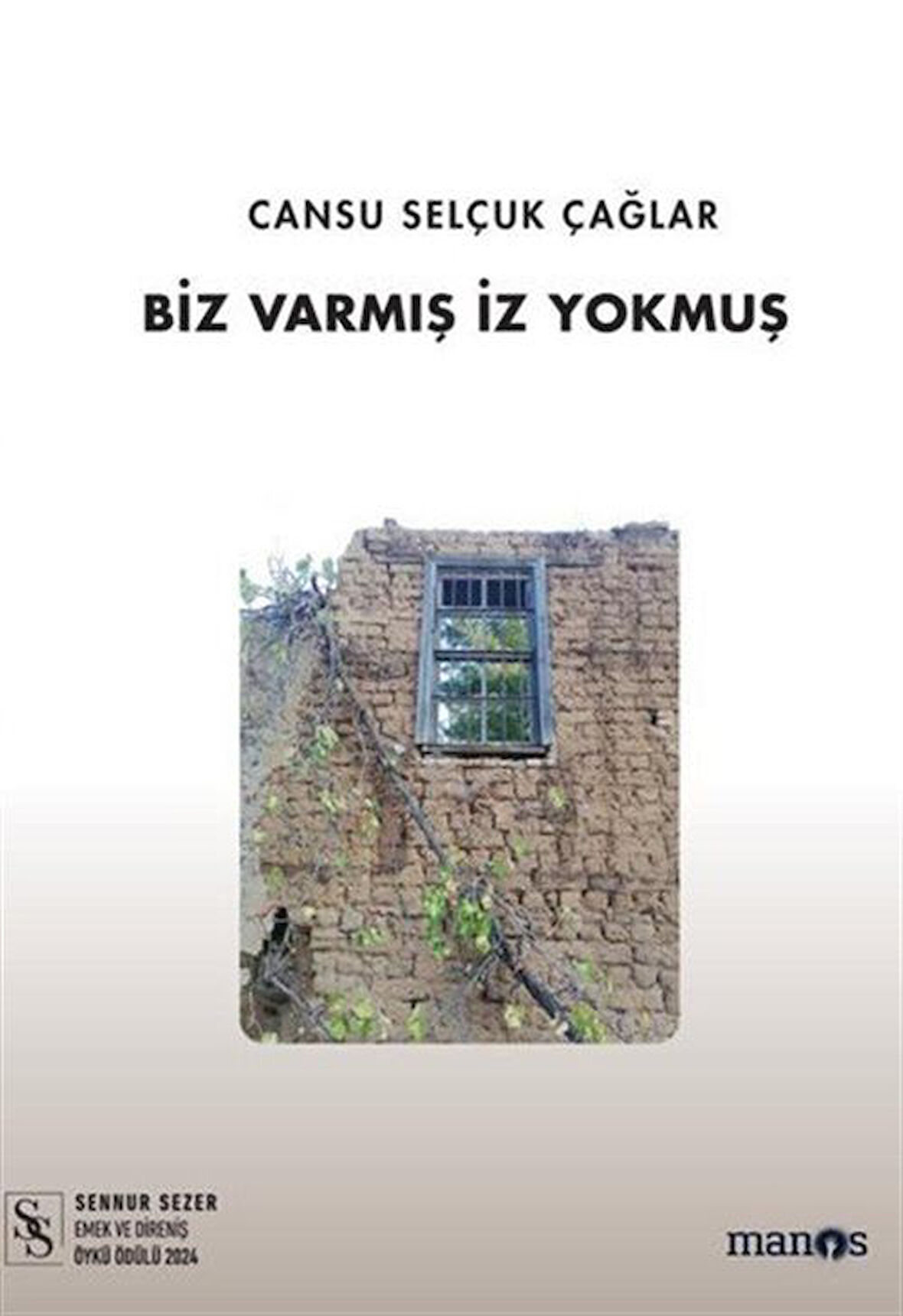 Biz Varmış İz Yokmuş / Cansu Selçuk Çağlar