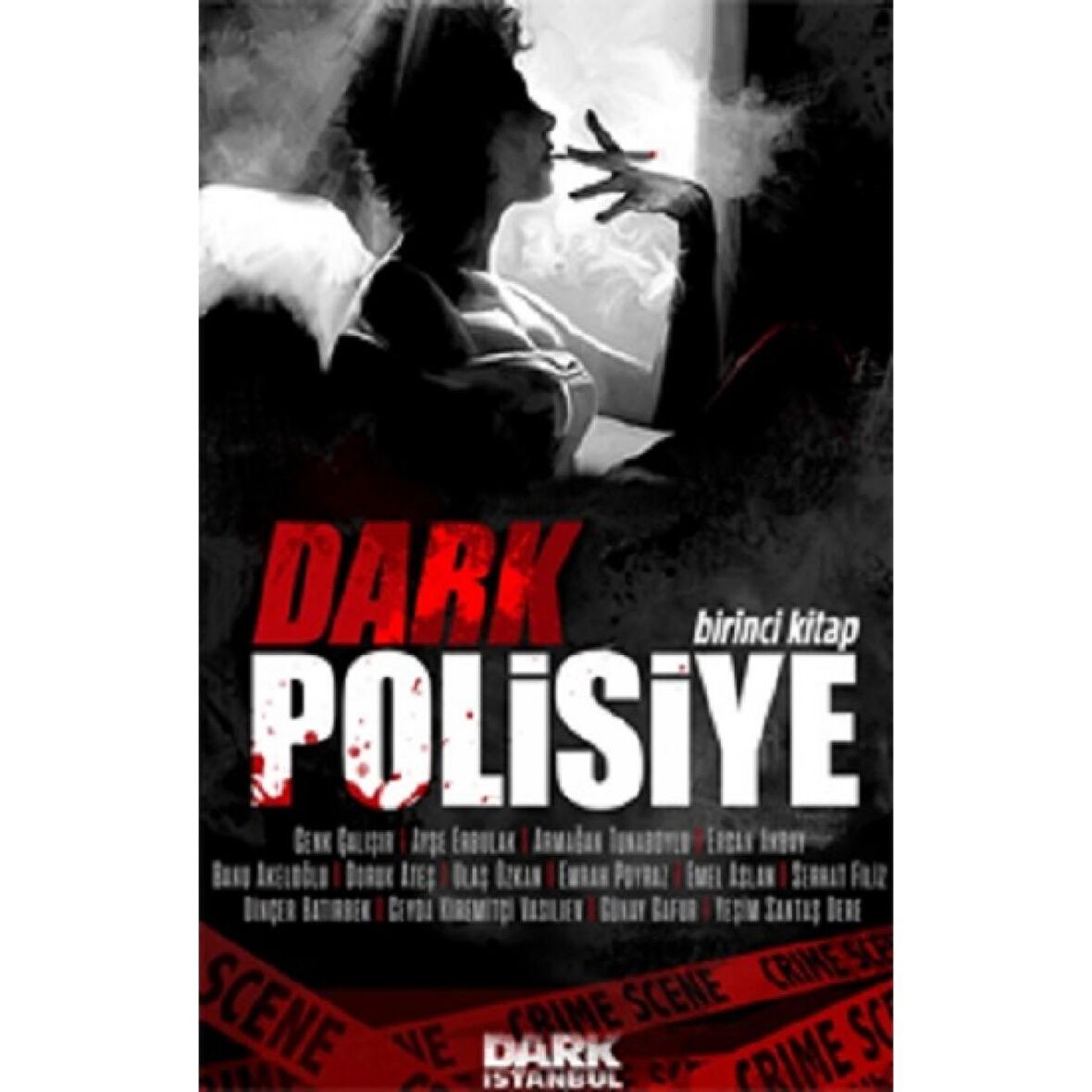 Dark Polisiye - Birinci Kitap