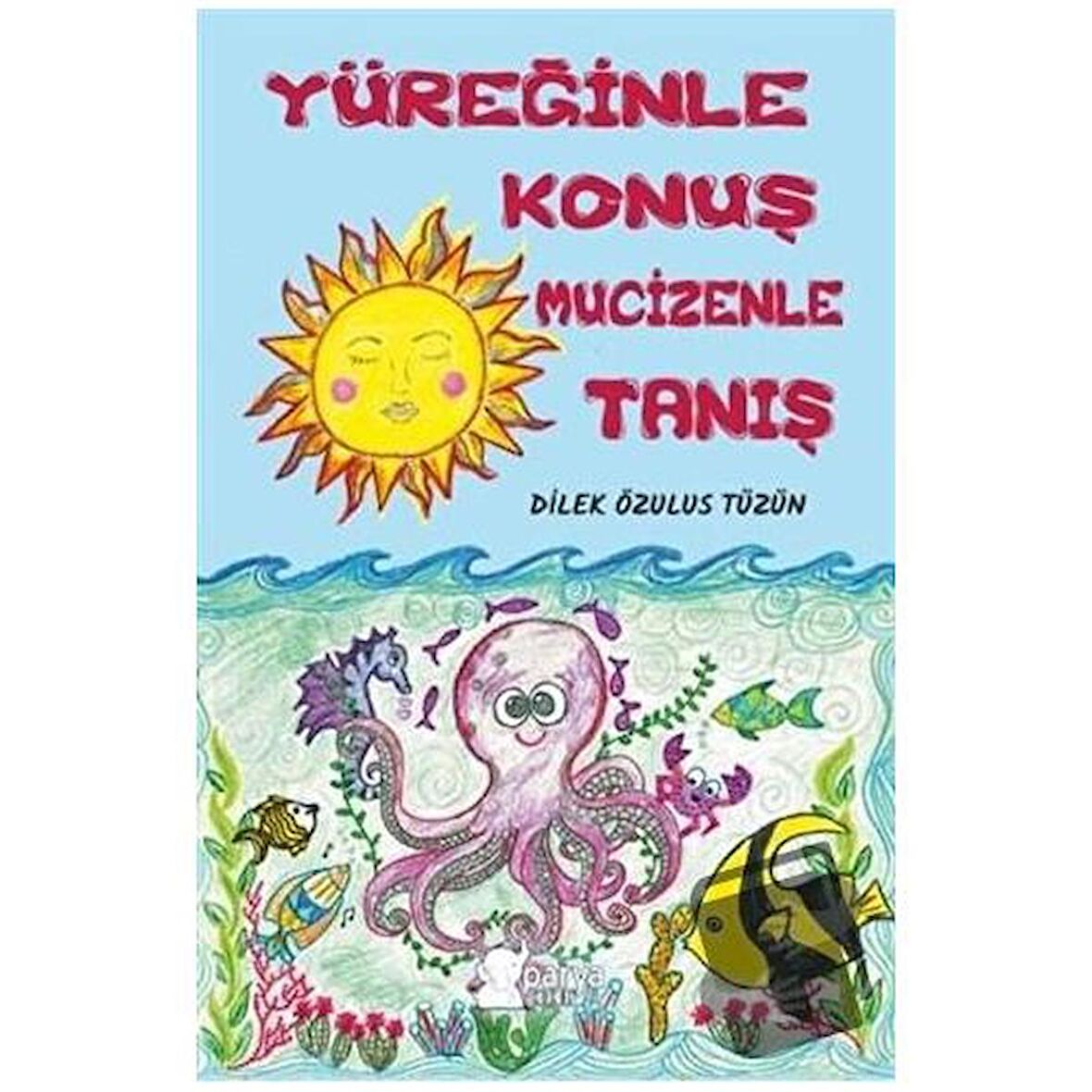 Yüreğinle Konuş Mucizenle Tanış