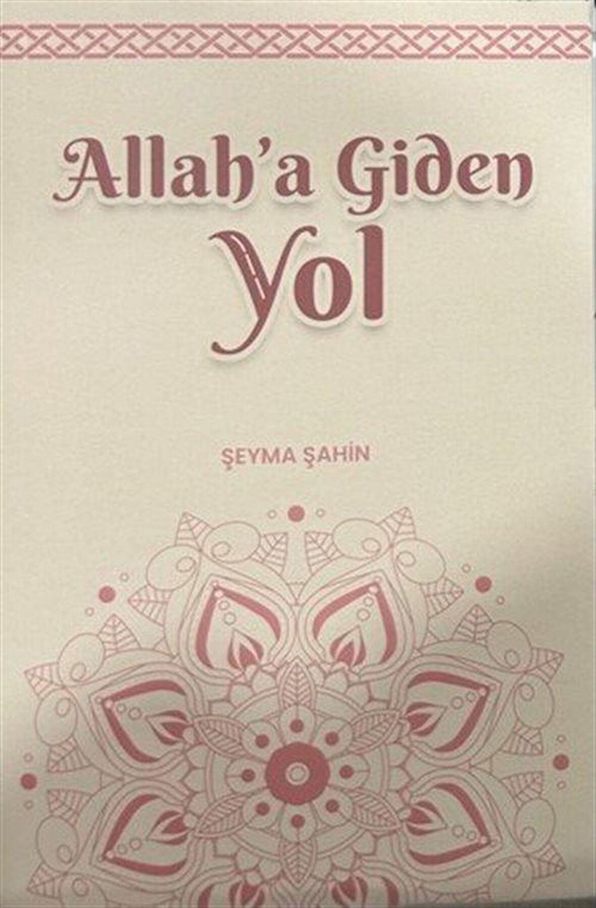 Allah'a Giden Yol / Şeyma Şahin