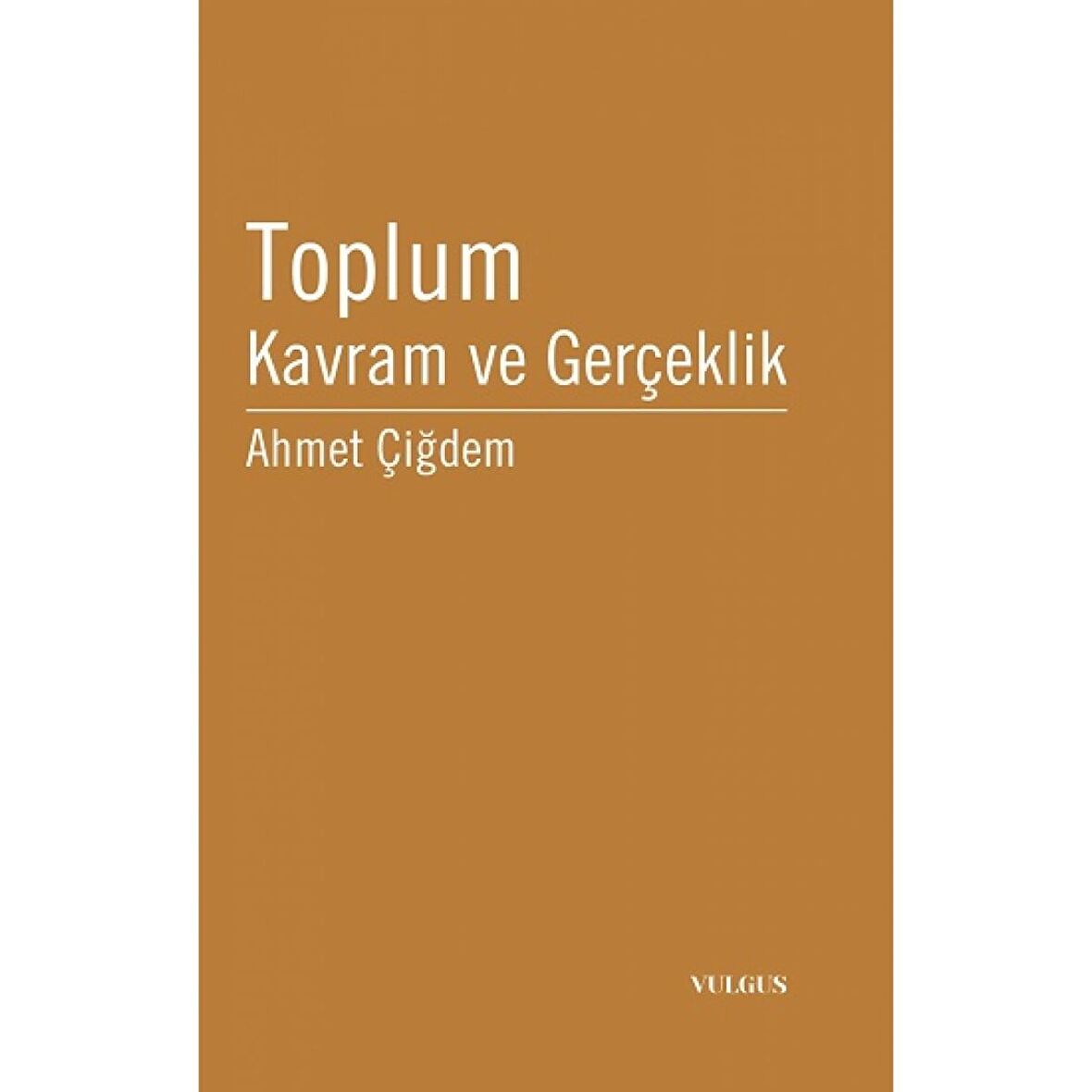 Toplum Kavram ve Gerçeklik