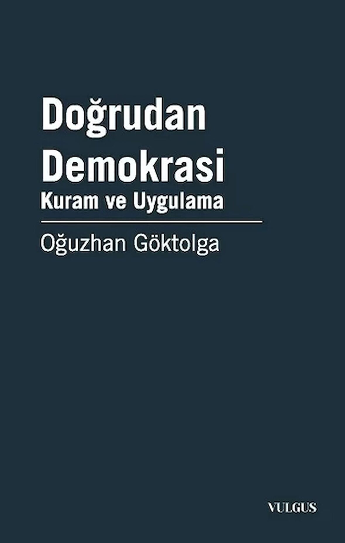 Doğrudan Demokrasi - Kuram ve Uygulama