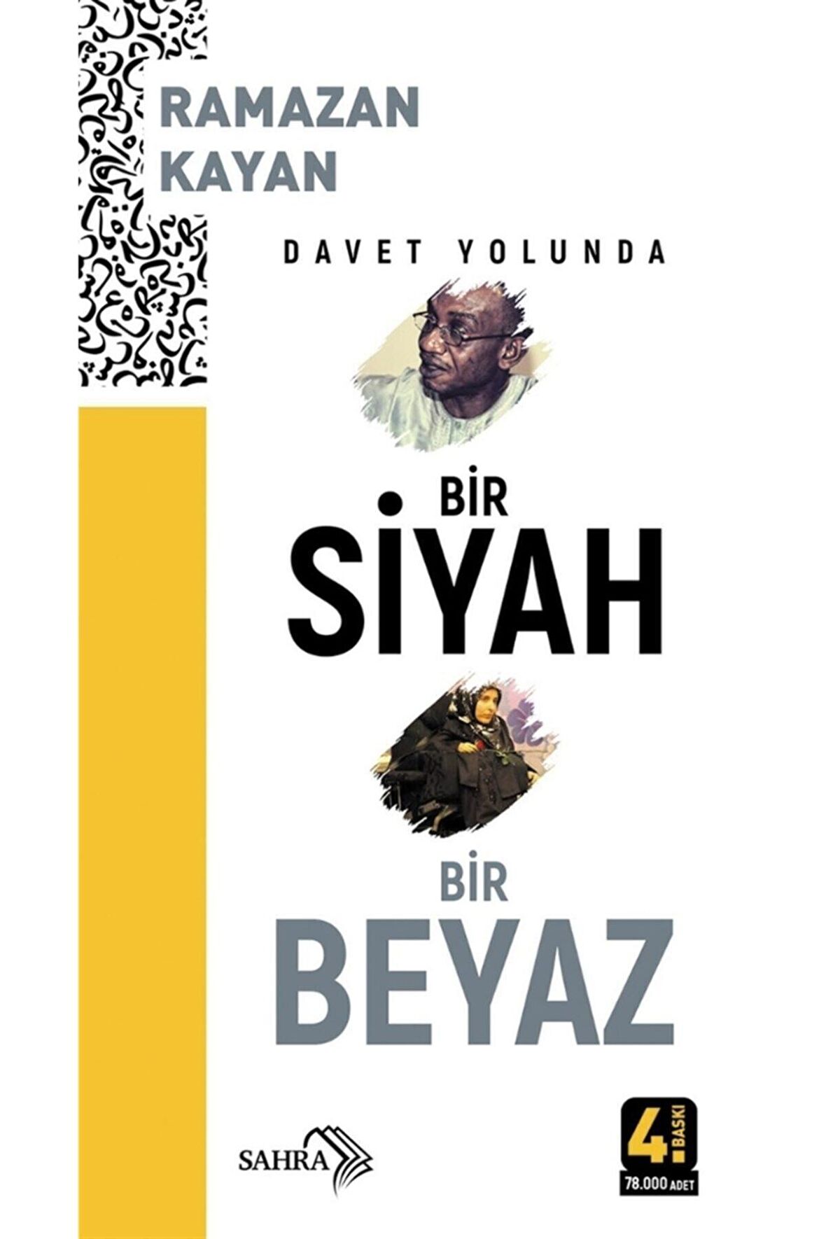 Davet Yolunda Bir Siyah Bir Beyaz